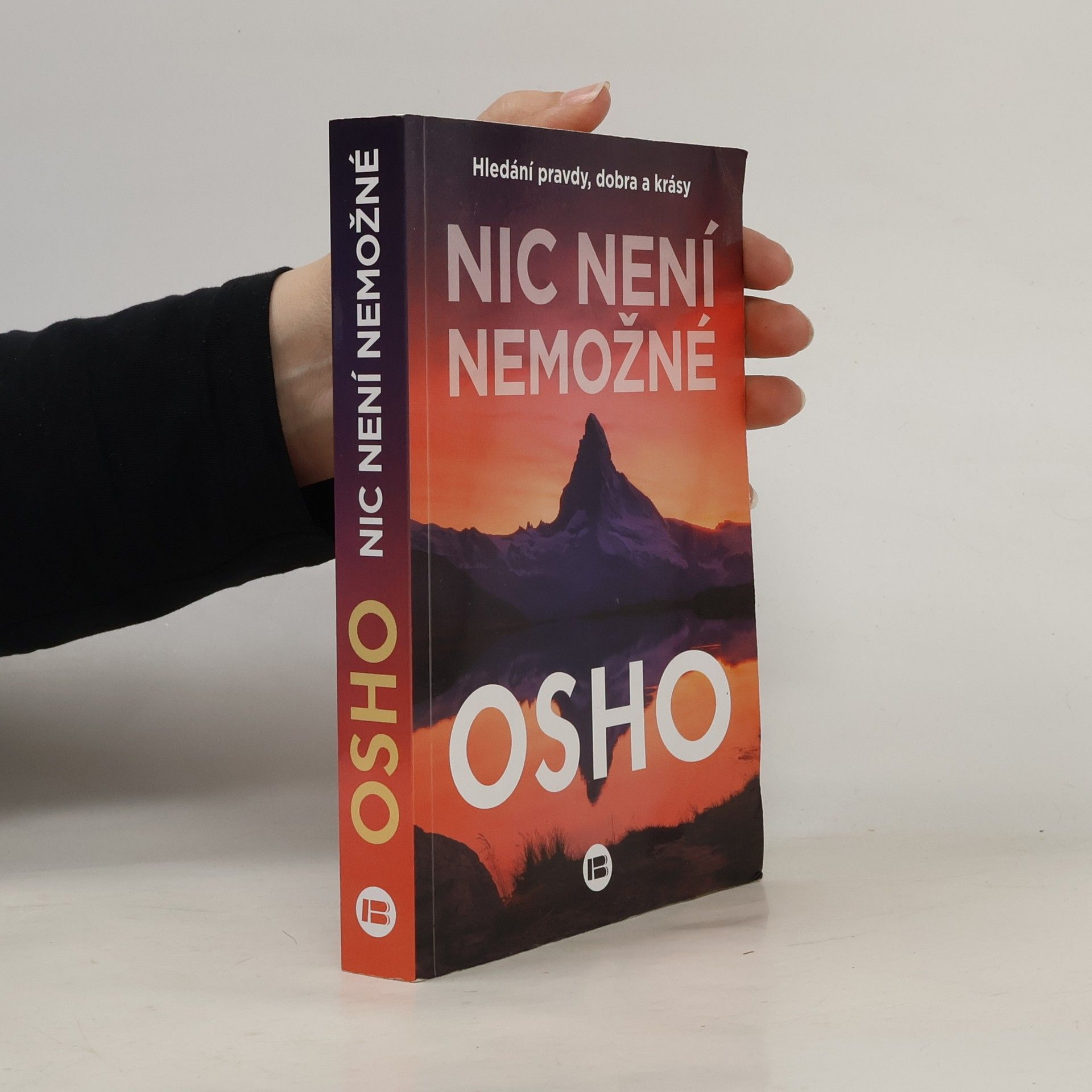 Ošó Nic není nemožné : hledání pravdy, dobra a krásy