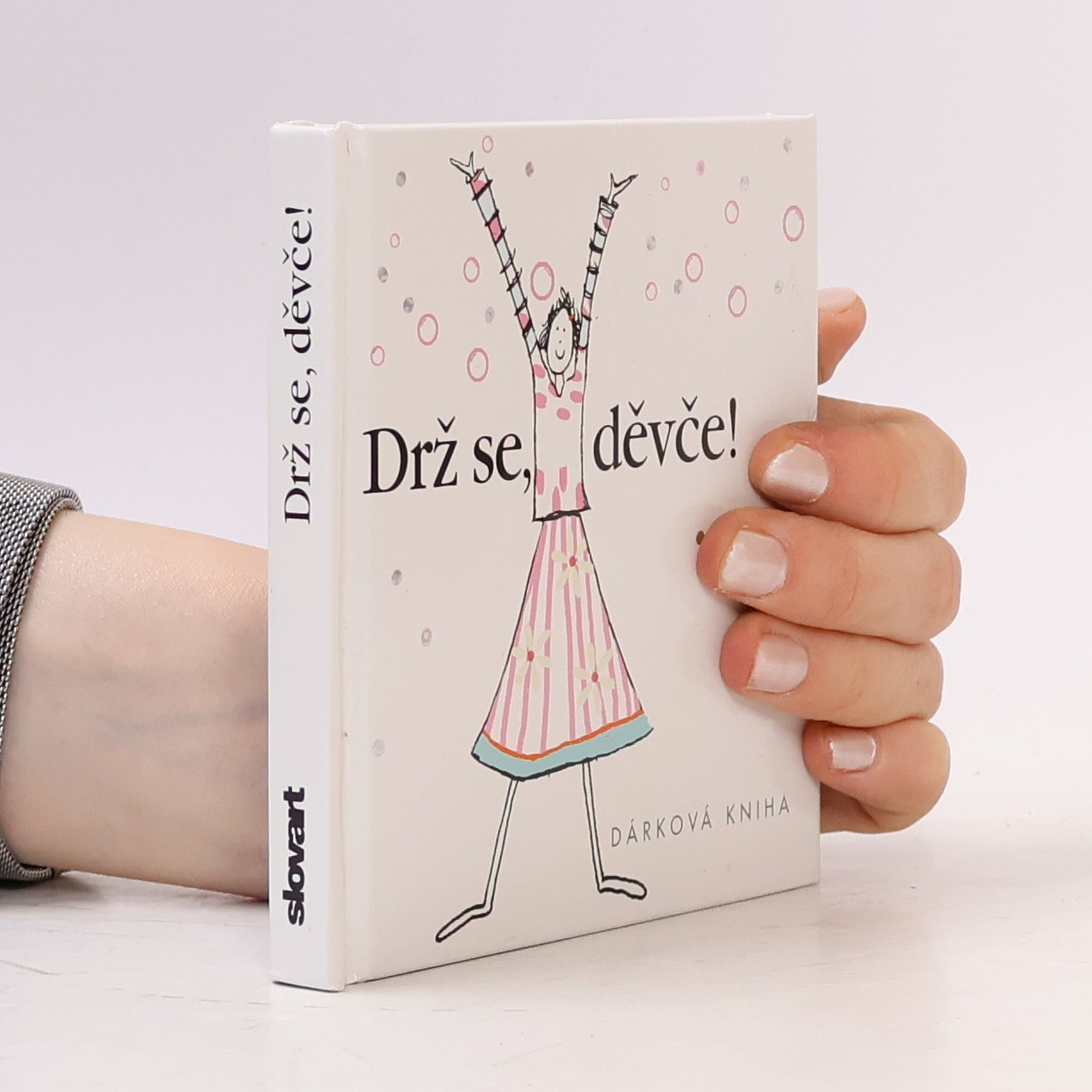 Helen Exley Drž se děvče!