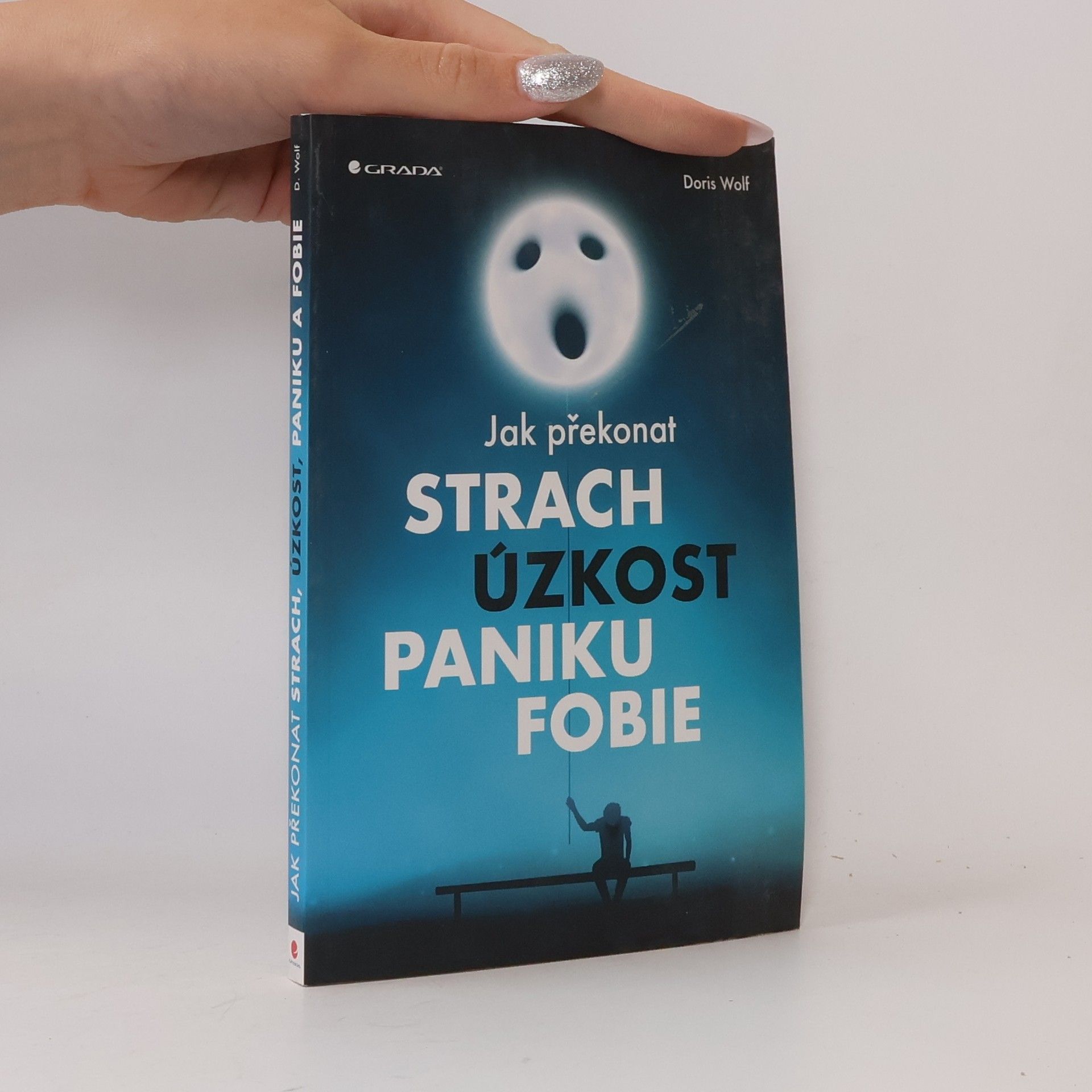 Lucie Peláková Jak překonat strach, úzkost, paniku, fobie