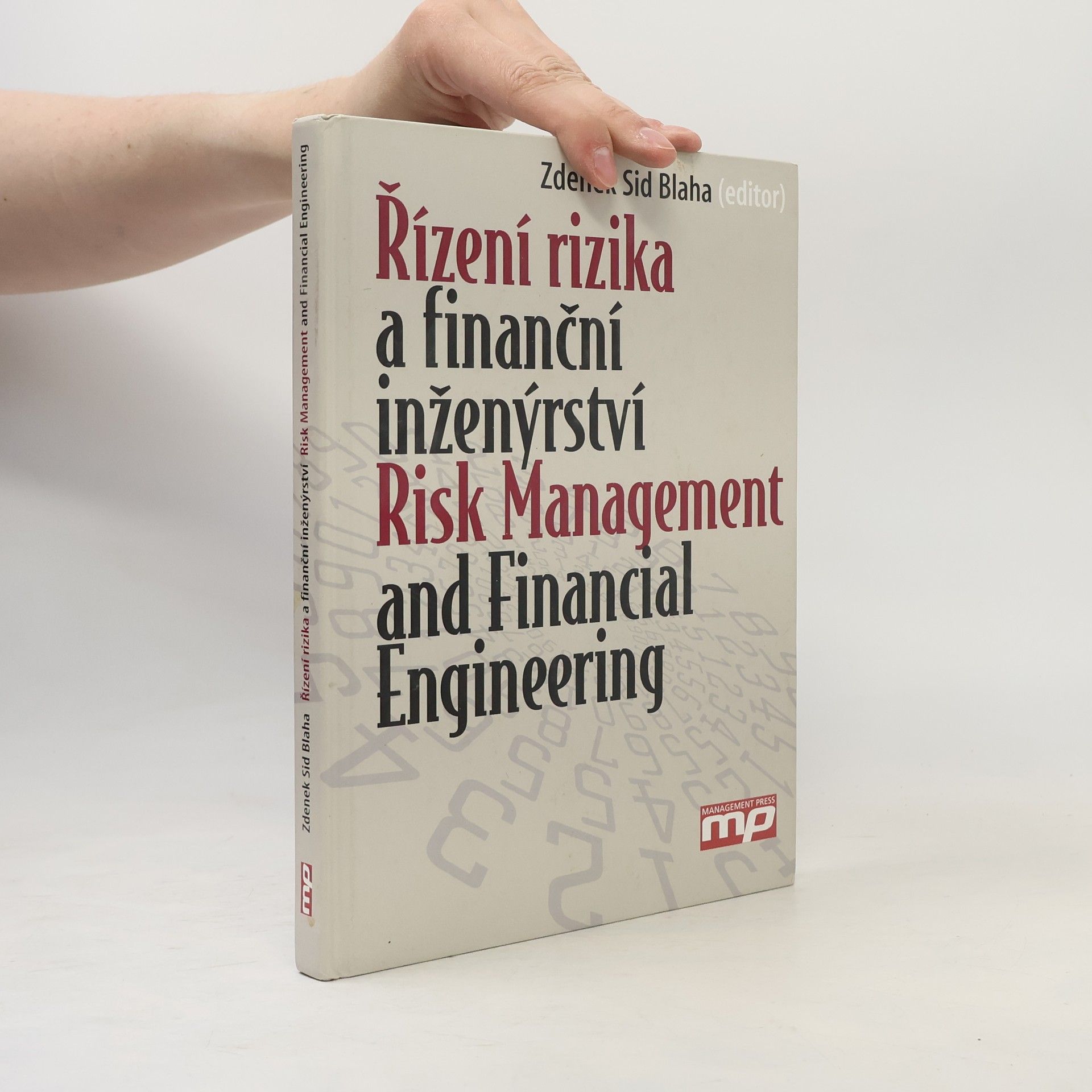 Zdenek Sid Blaha Řízení rizika a finanční inženýrství = Risk management and financial engineering