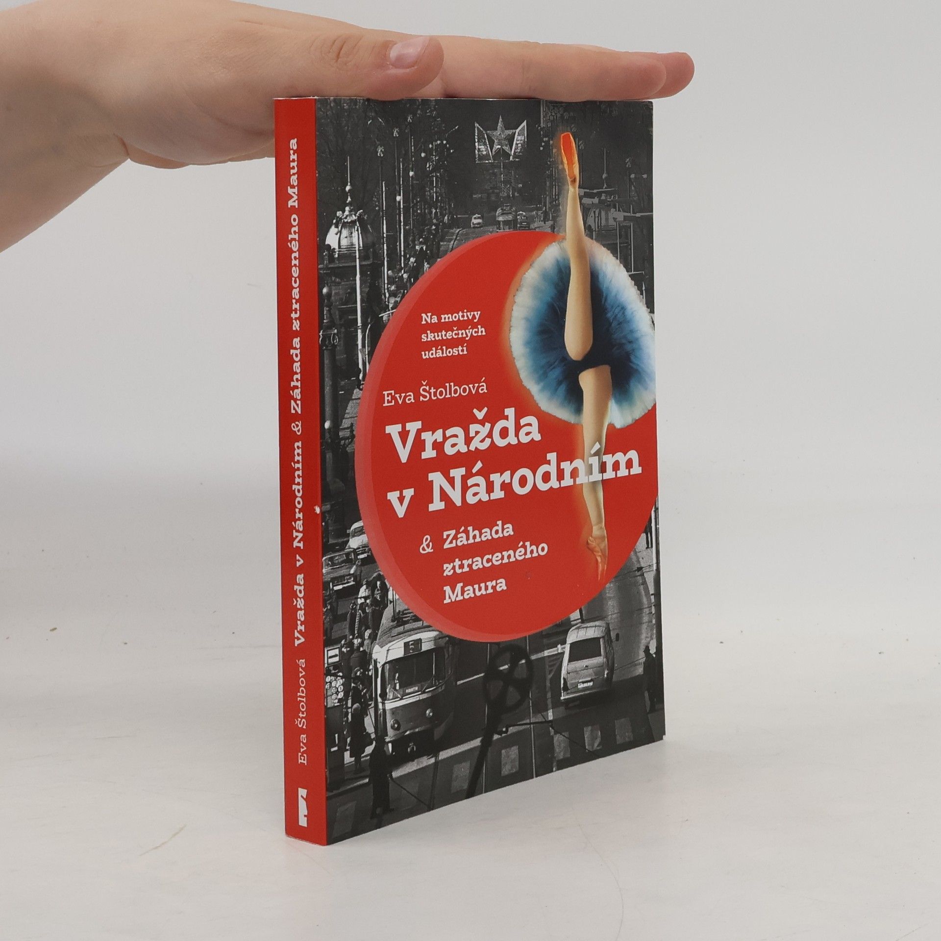 Eva Štolbová Vražda v Národním. Záhada ztraceného Maura