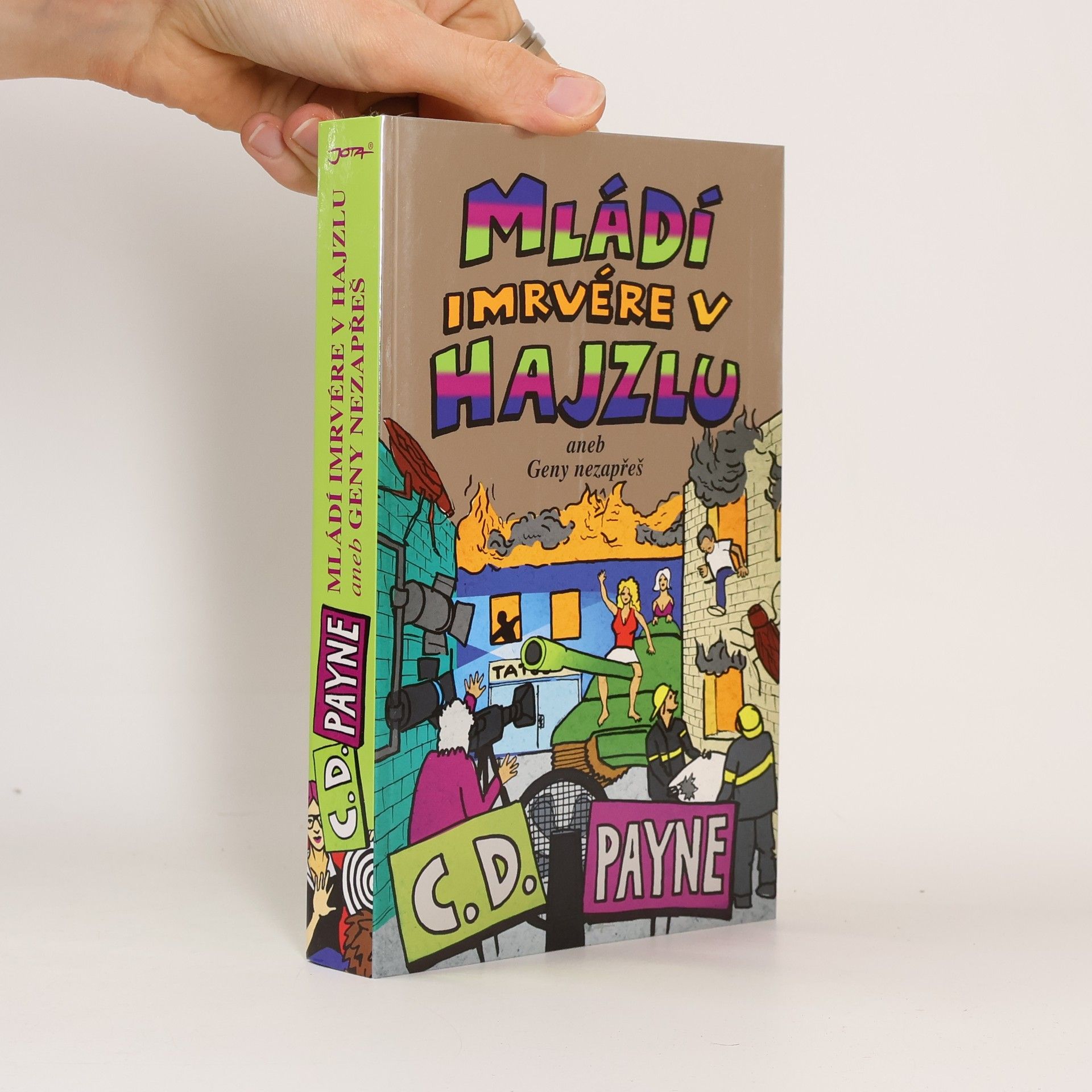 C. Douglas Payne Mládí imrvére v hajzlu. Aneb Geny nezapřeš