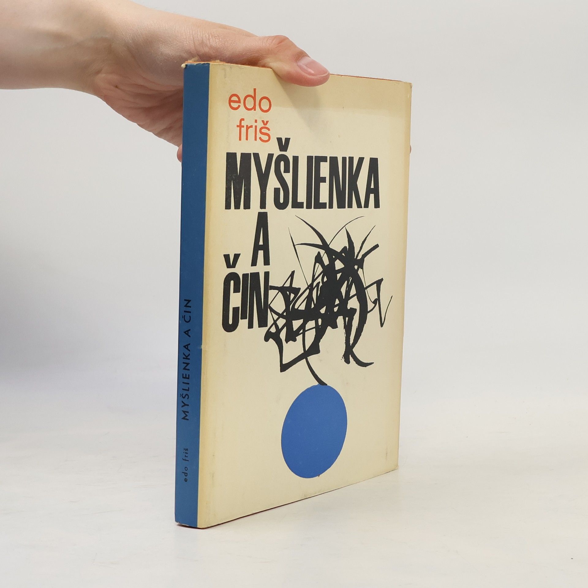 Edo Friš Myšlienka a čin