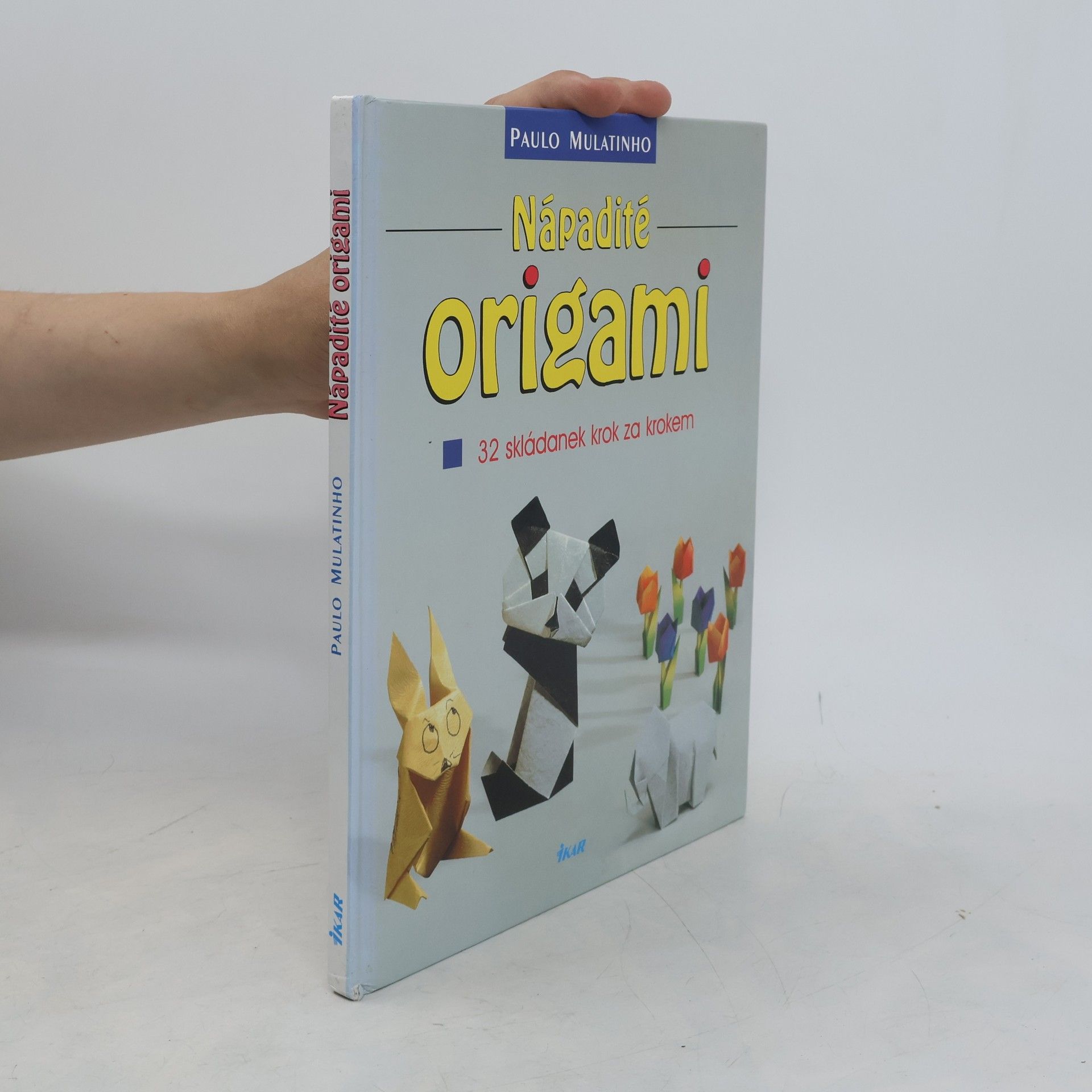 Paulo Mulatinho Nápadité origami : 32 skládanek krok za krokem