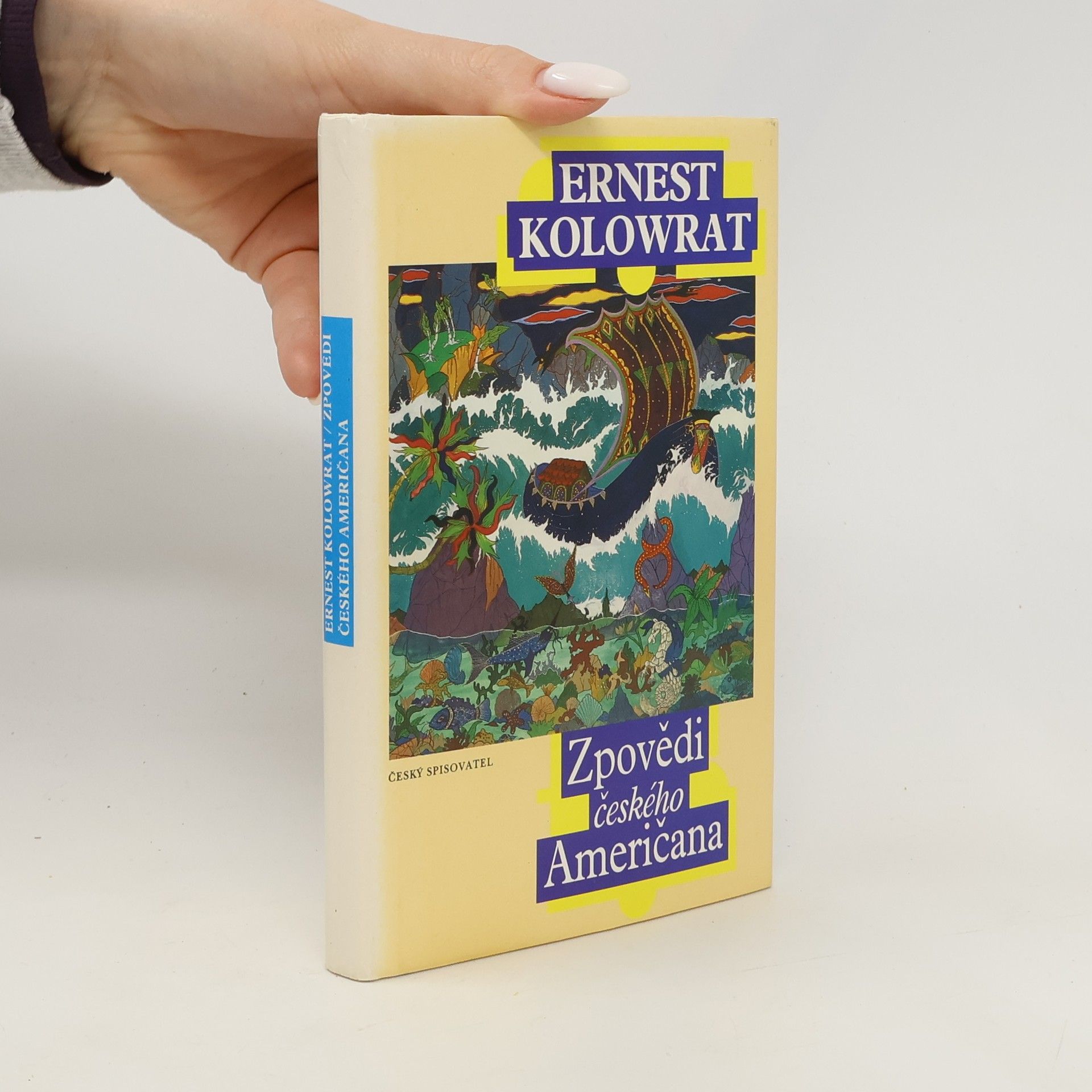 Ernest Kolowrat Zpovědi českého Američana