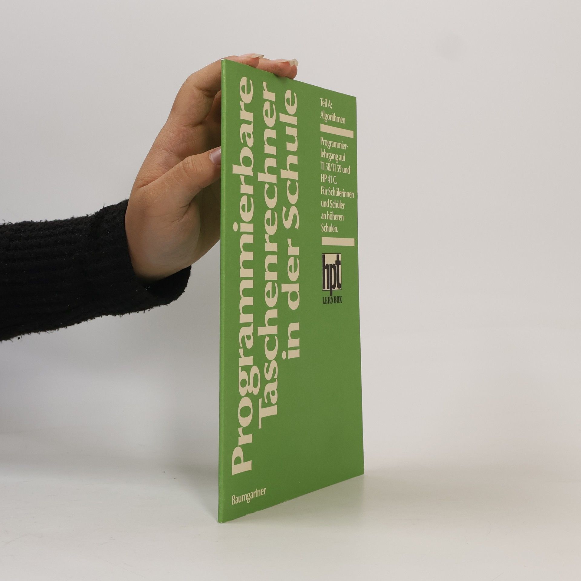 Karl Baumgartner Programmierbare Taschenrechner in der Schule