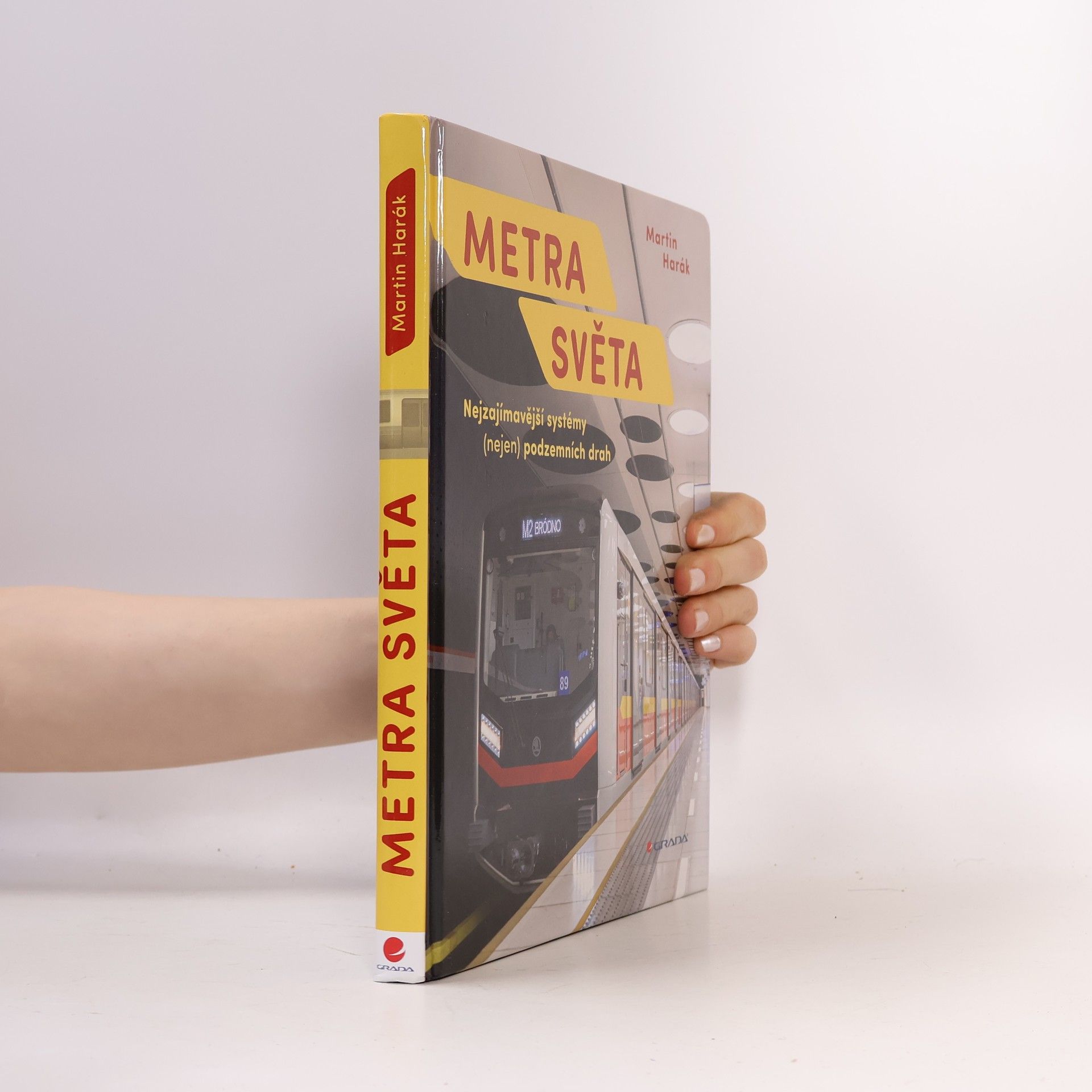 Martin Harák Metra světa - Nejzajímavější systémy (nejen) podzemních drah