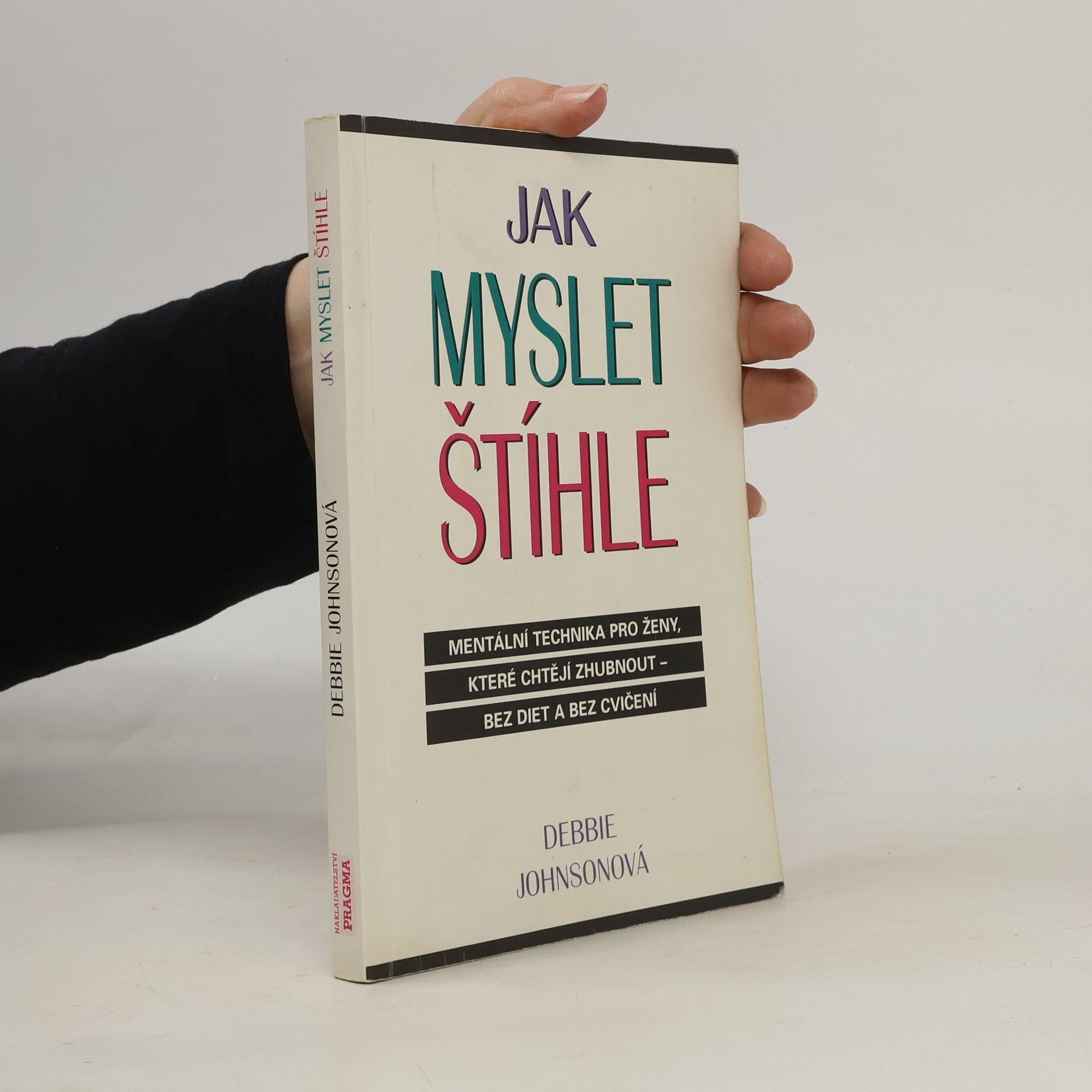Debbie Johnson Jak myslet štíhle