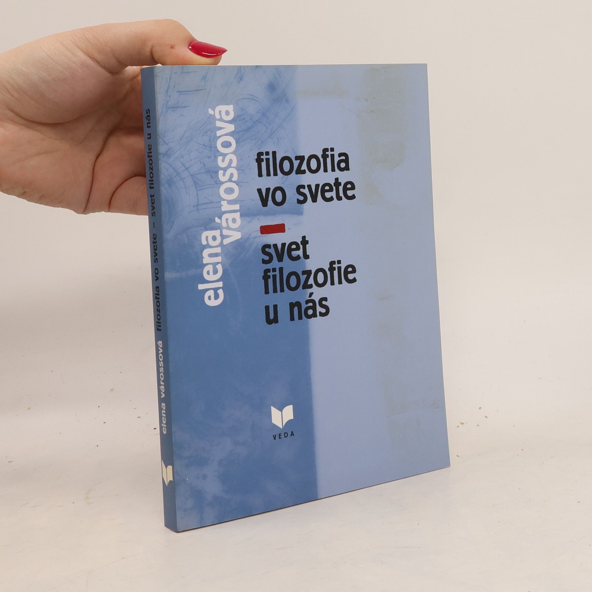 Elena Várossová Filozofia vo svete - svet filozofie u nás