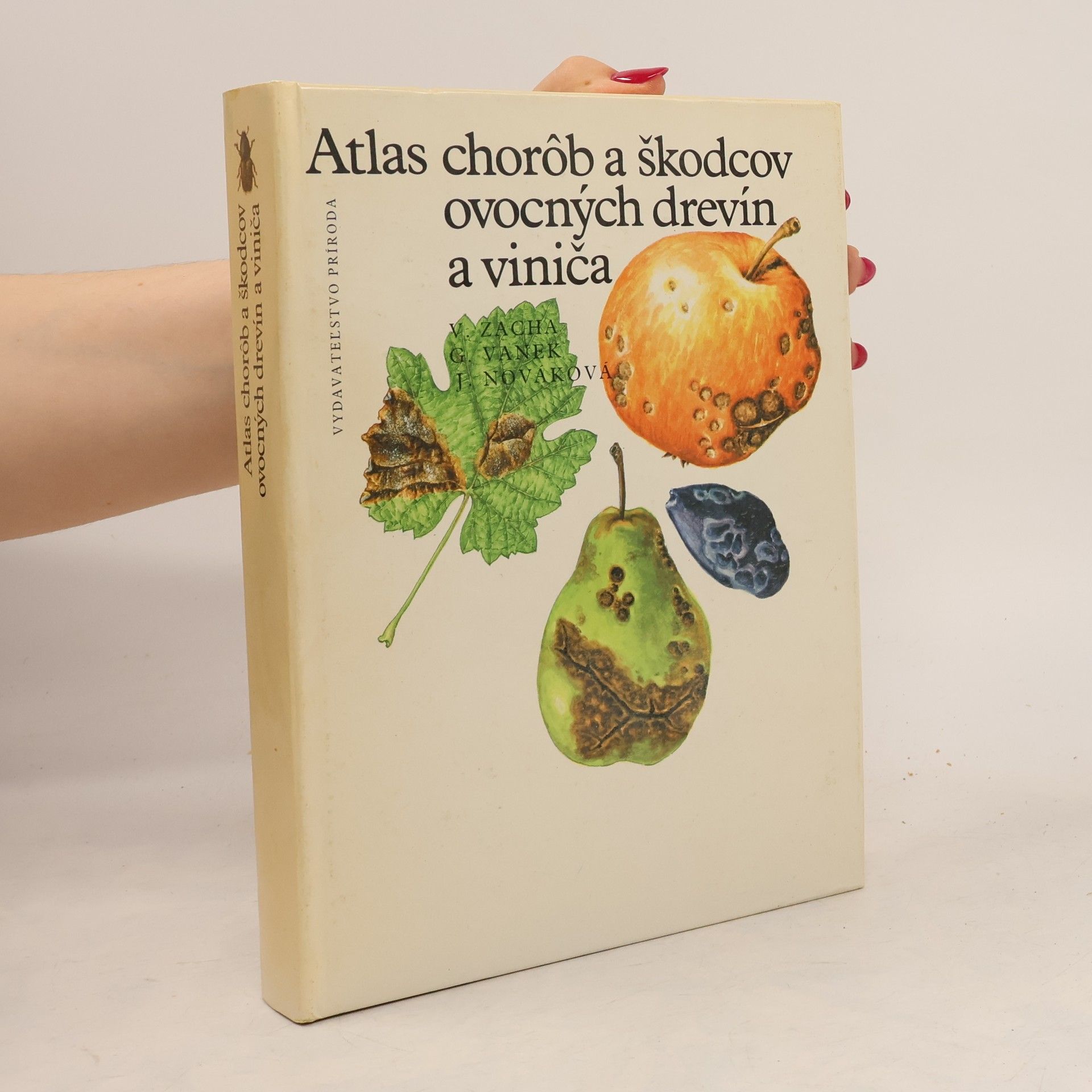 Vladimír Zacha Atlas chorôb a škodcov ovocných drevín a viniča