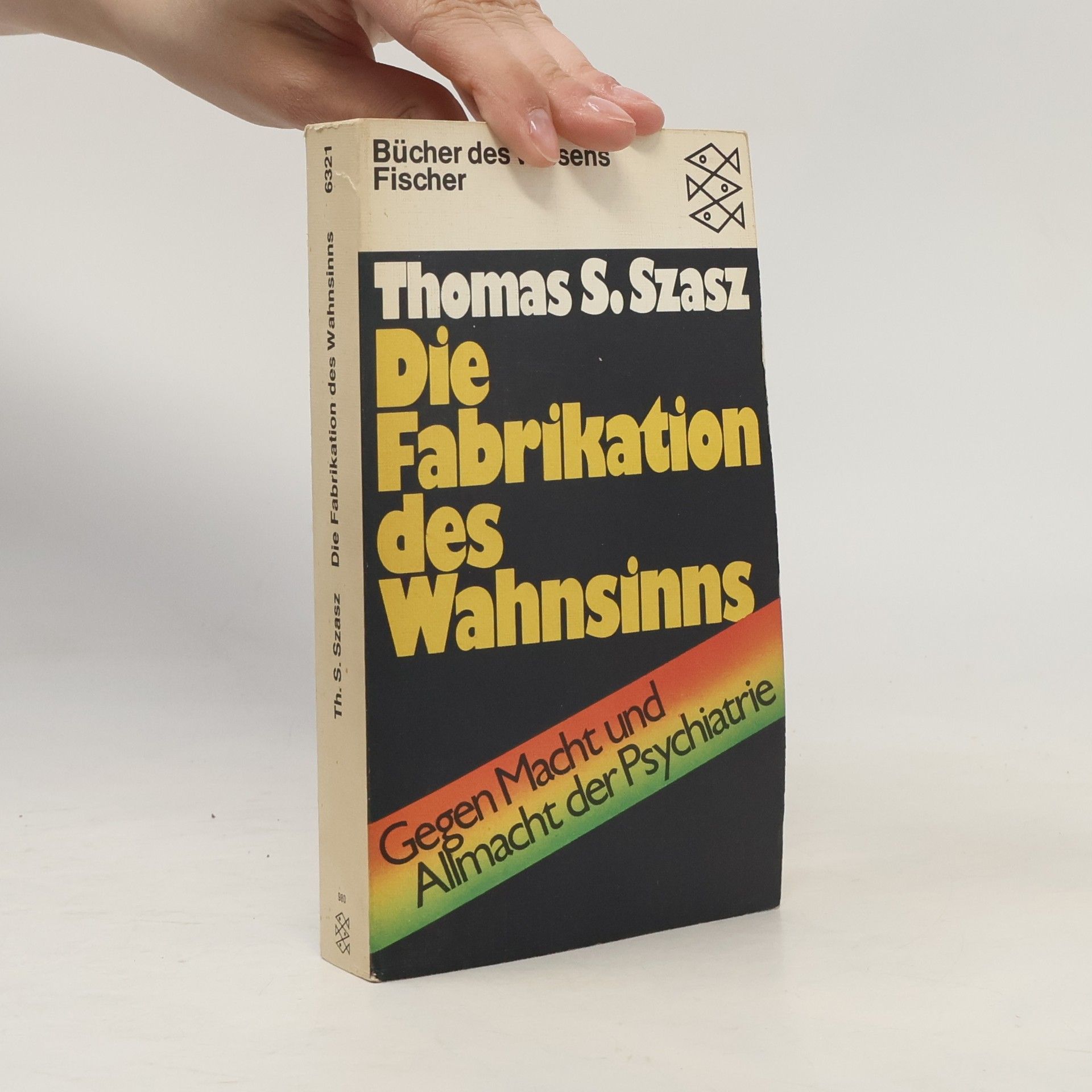 Thomas Szasz Die Fabrikation des Wahnsinns