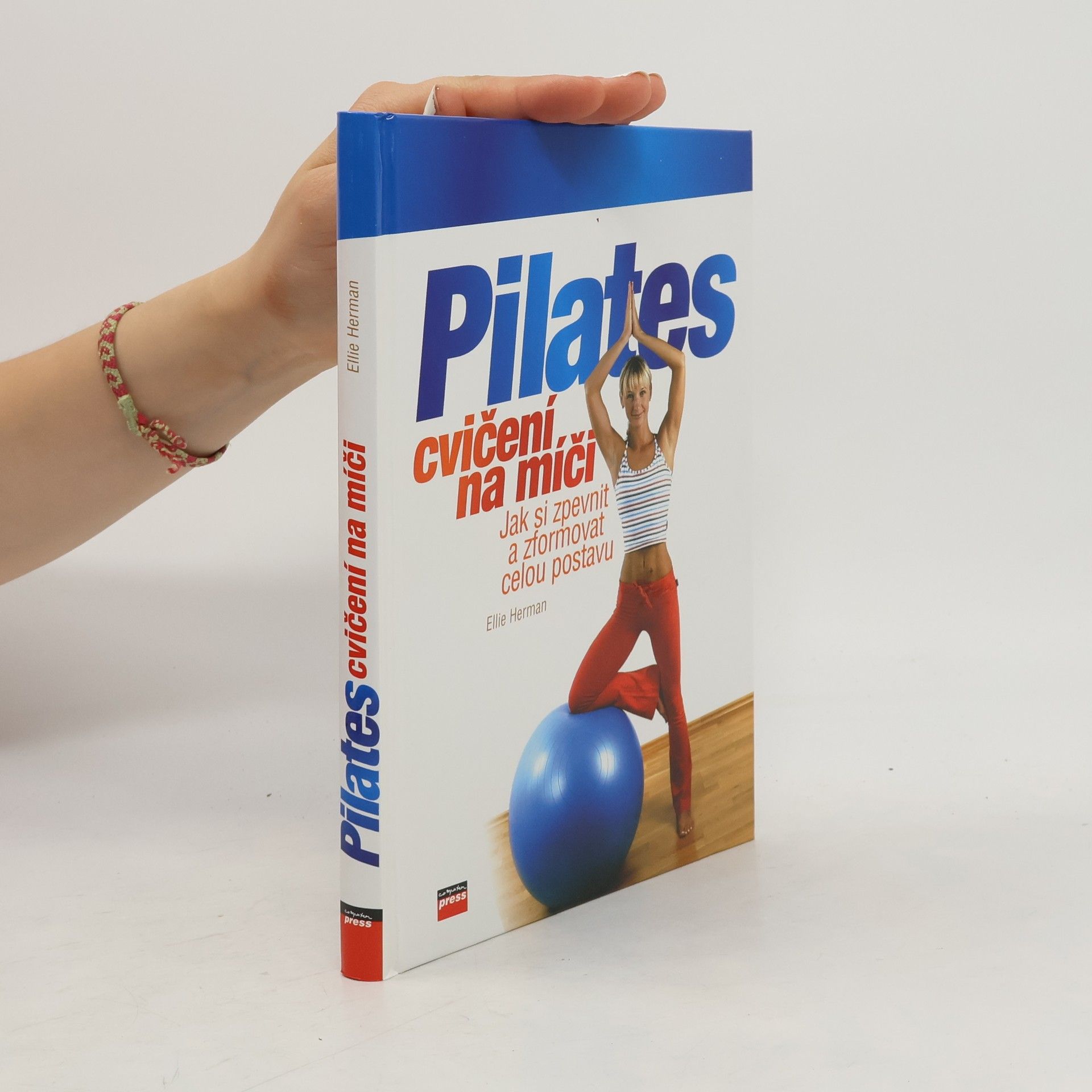 Ellie Herman Pilates cvičení na míči: Jak si zpevnit a zformovat celou postavu