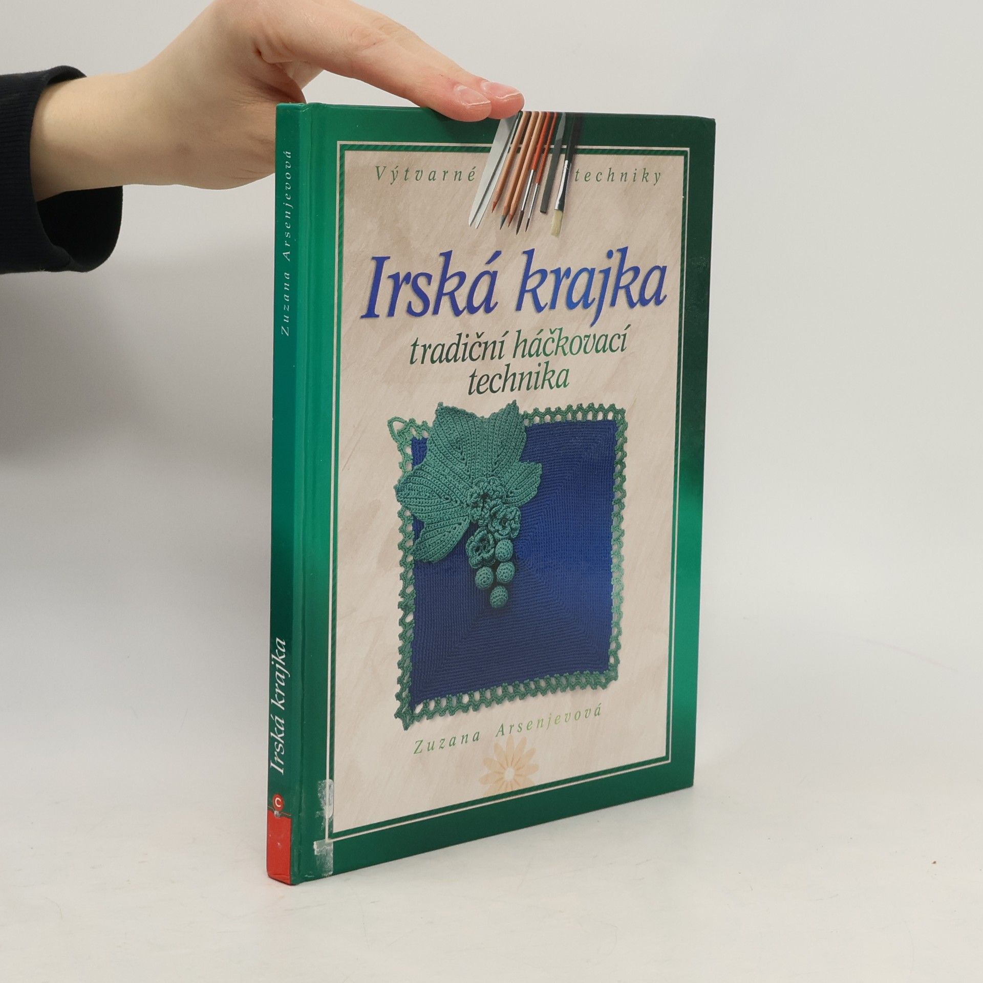 Zuzana Arsenjevová Irská krajka : tradiční háčkovací technika