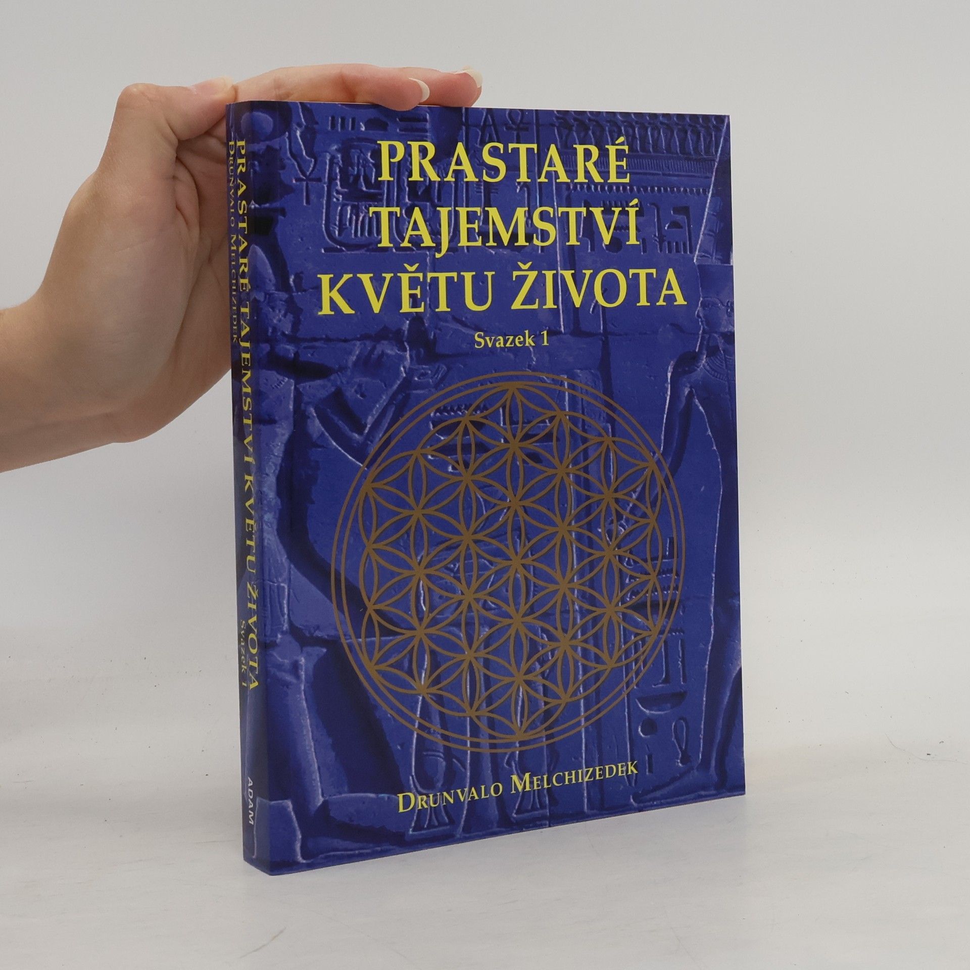 Drunvalo Melchizedek Prastaré tajemství Květu života. 1. díl