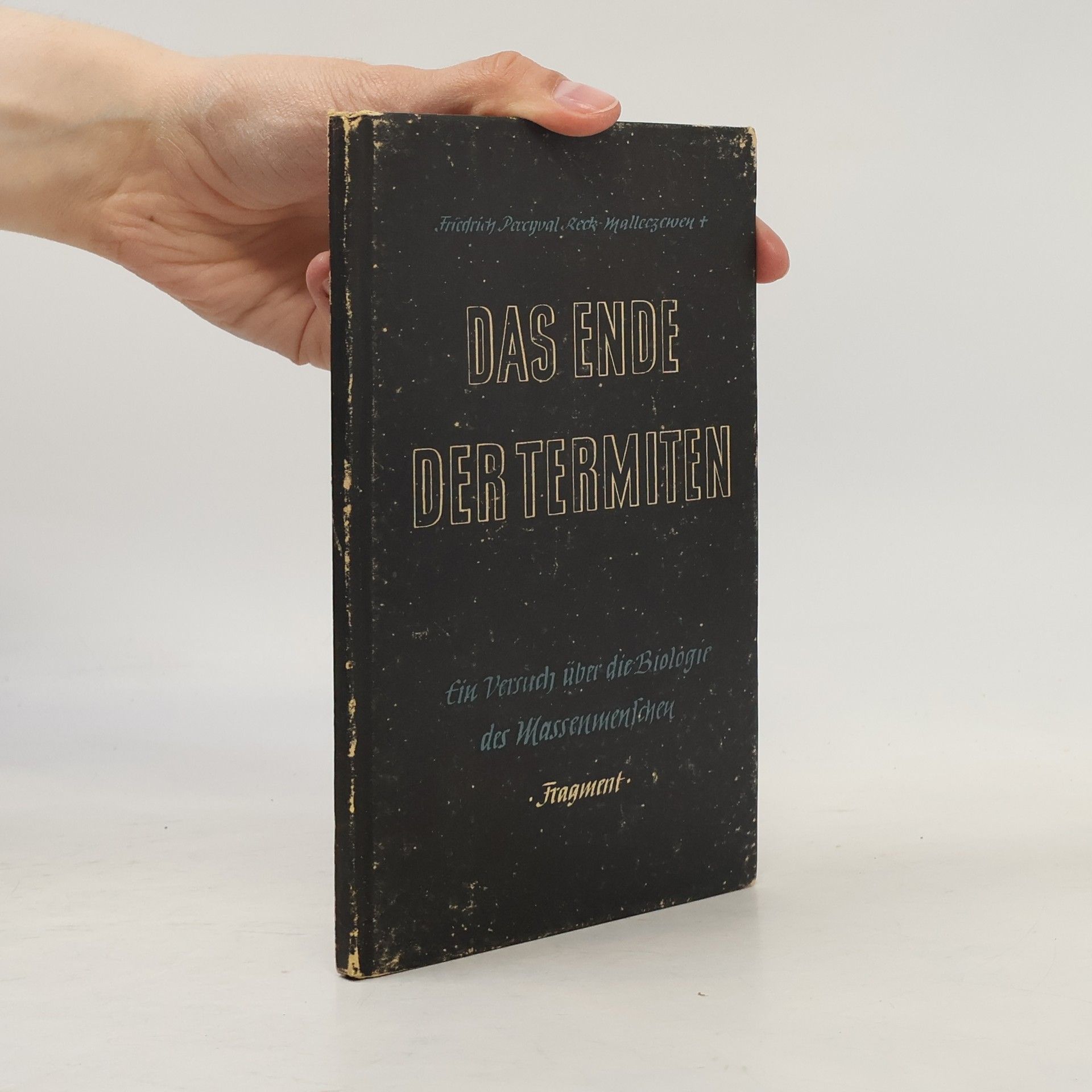 Friedrich Percyval Reck Malleczewen Das Ende der Termiten