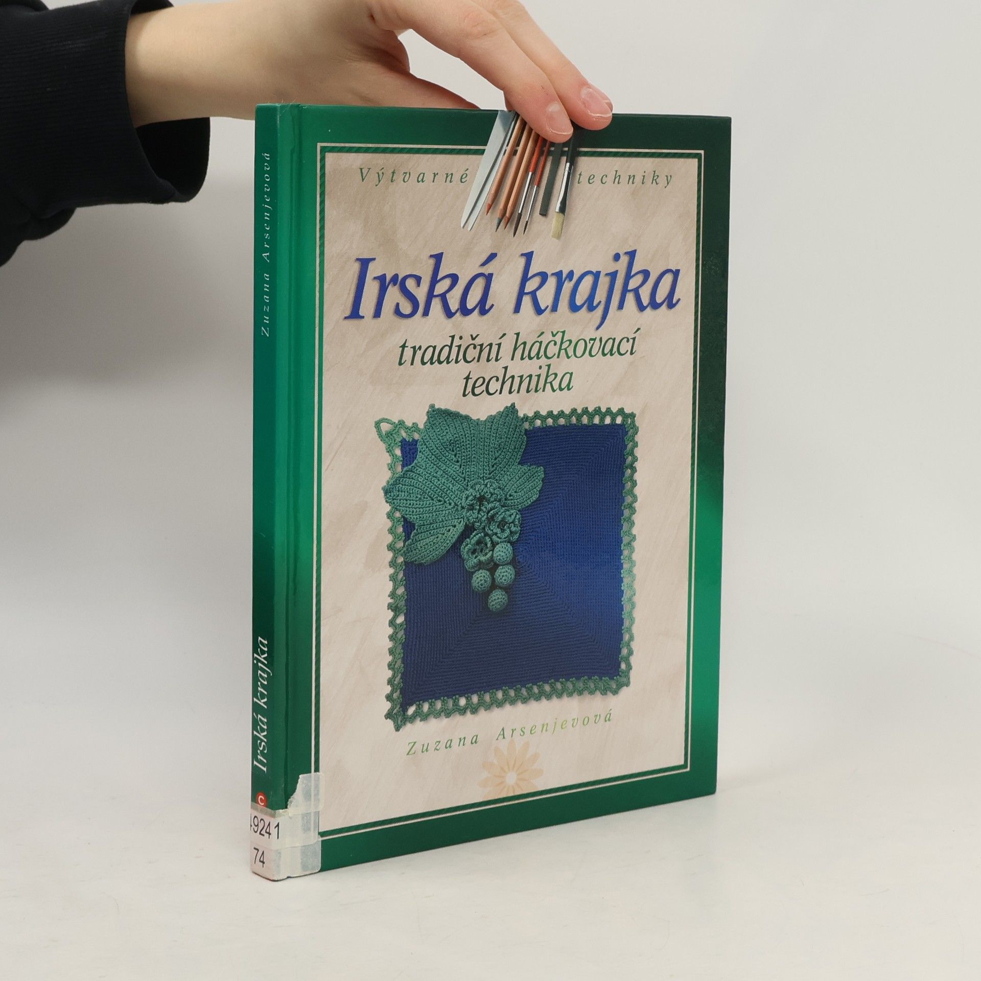 Zuzana Arsenjevová Irská krajka : tradiční háčkovací technika