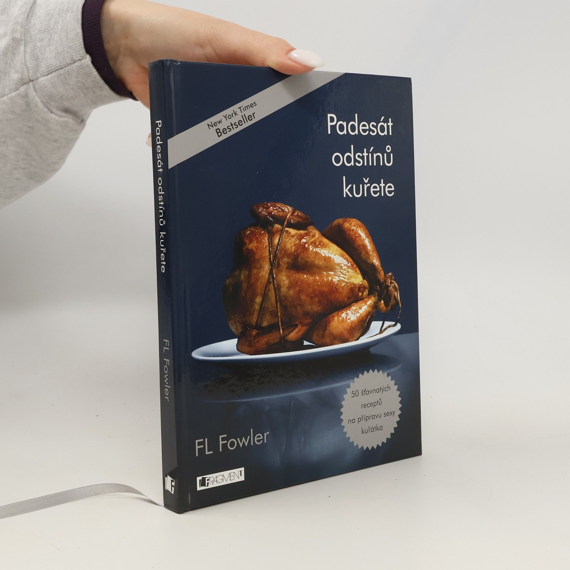 F. L. Fowler Padesát odstínů kuřete