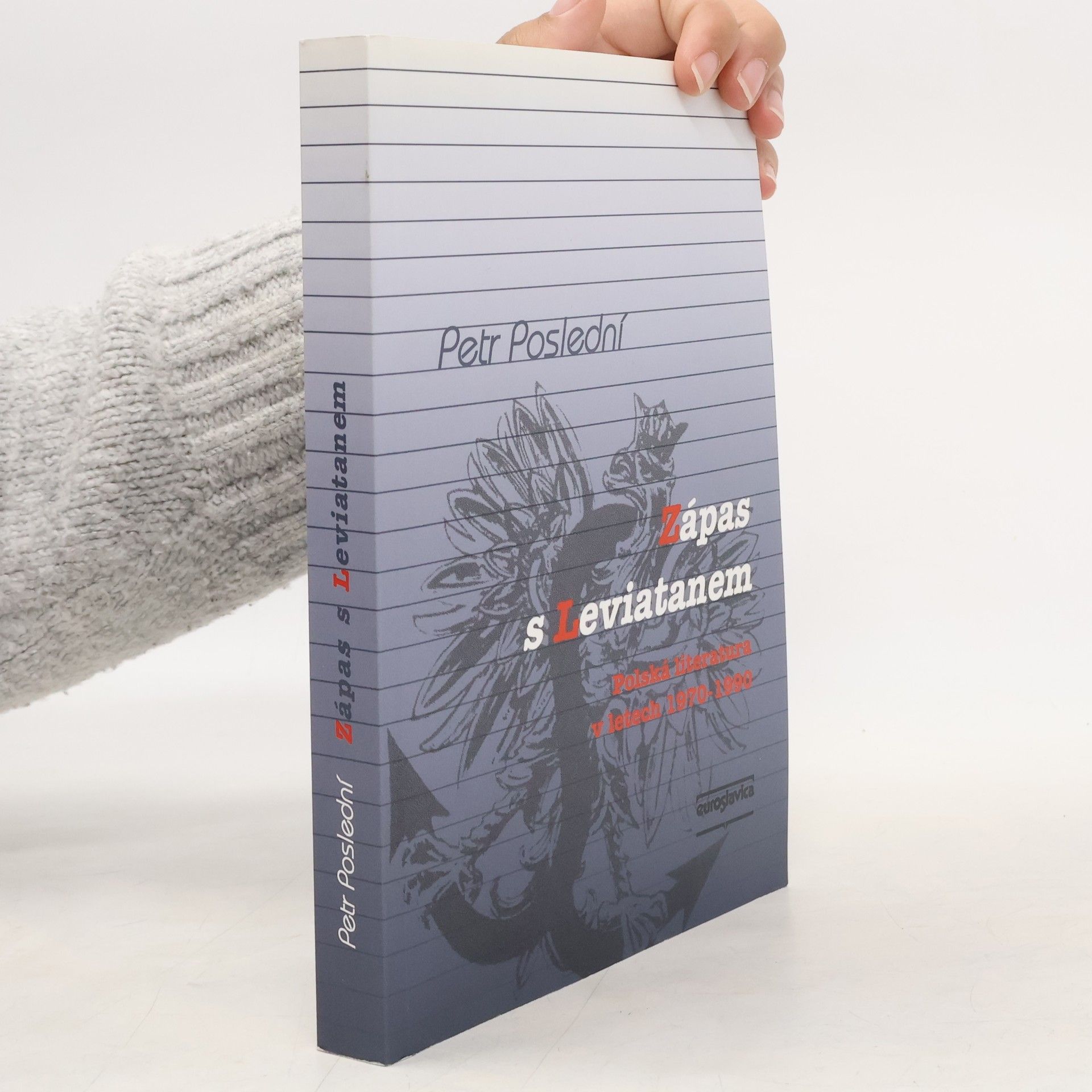 Petr Poslední Zápas s Leviatanem. Polská literatura v letech 1970-1990