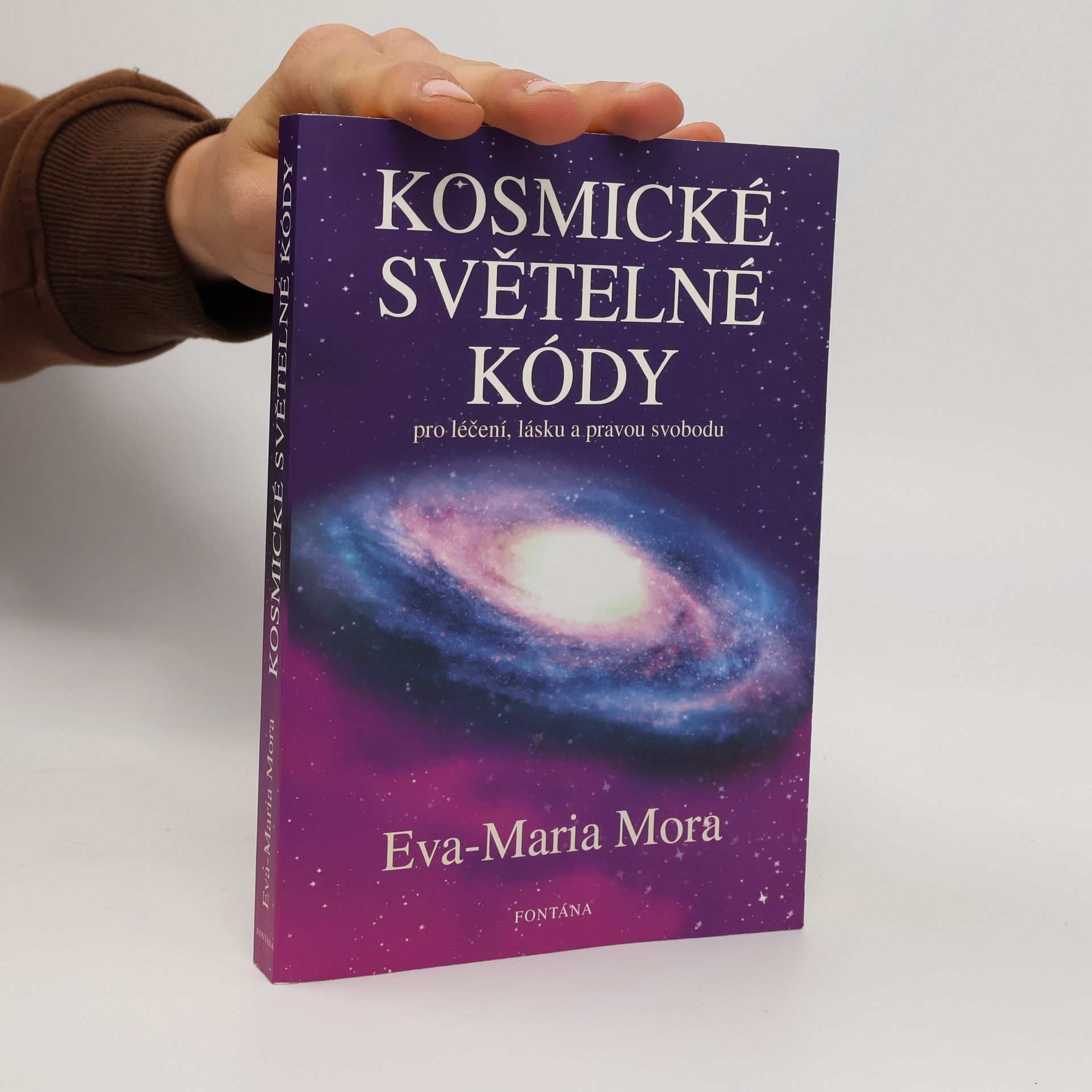 Eva-Maria Mora Kosmické světelné kódy: Pro léčení, lásku a pravou svobodu