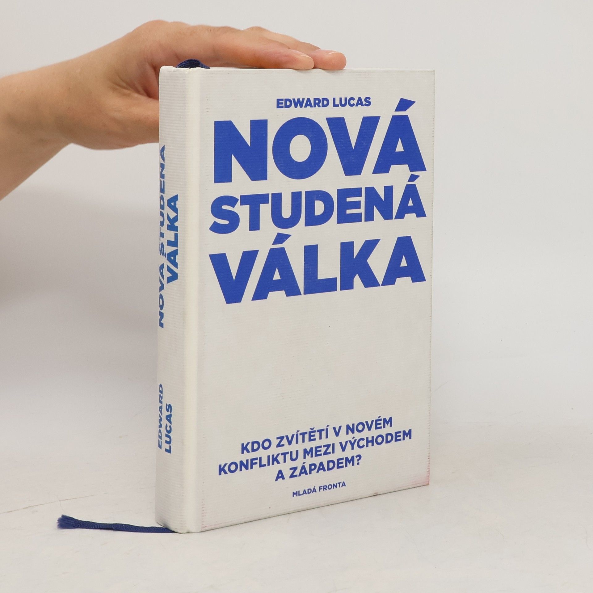Edward Lukas Nová studená válka aneb jak Kreml ohrožuje Rusko i Západ