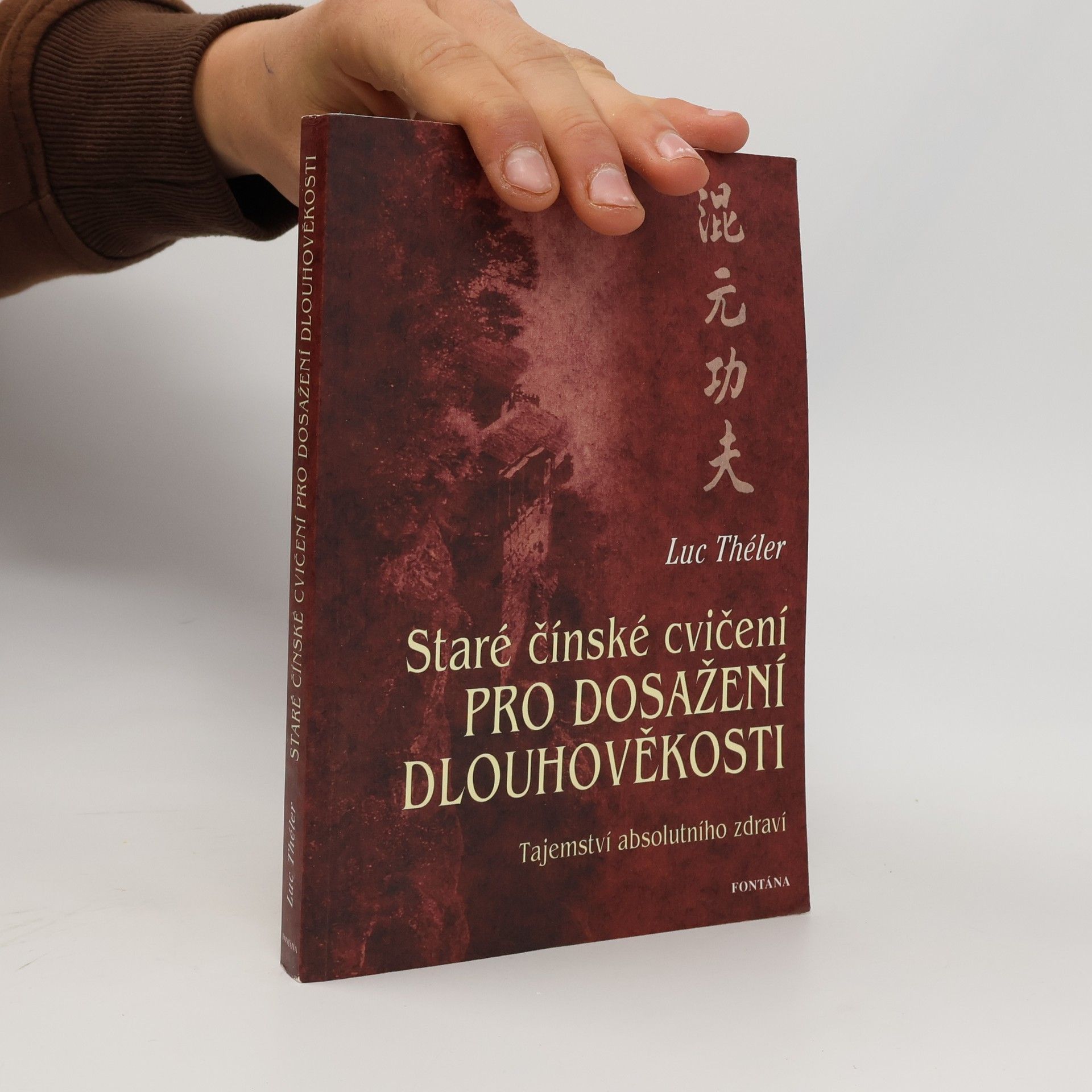 Luc Théler Staré čínské cvičení pro dosažení dlouhověkosti