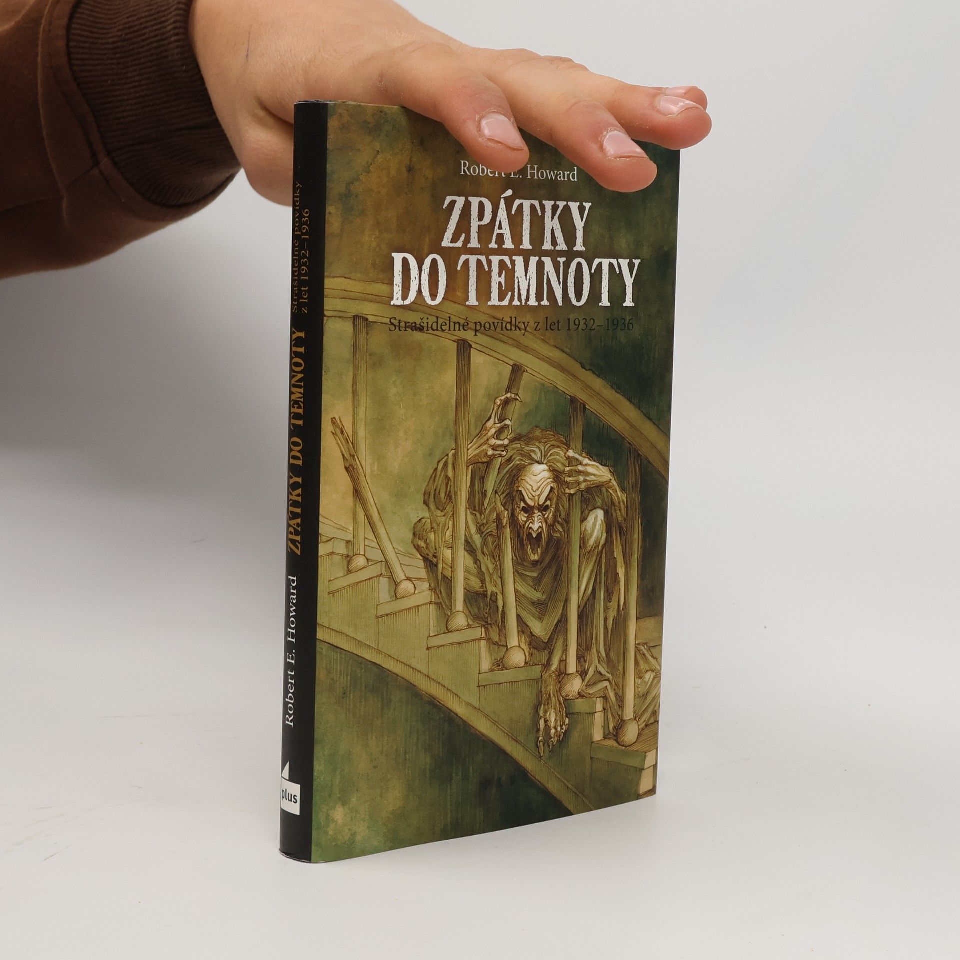 Robert E. Howard Zpátky do temnoty. Strašidelné povídky z let 1932-1936