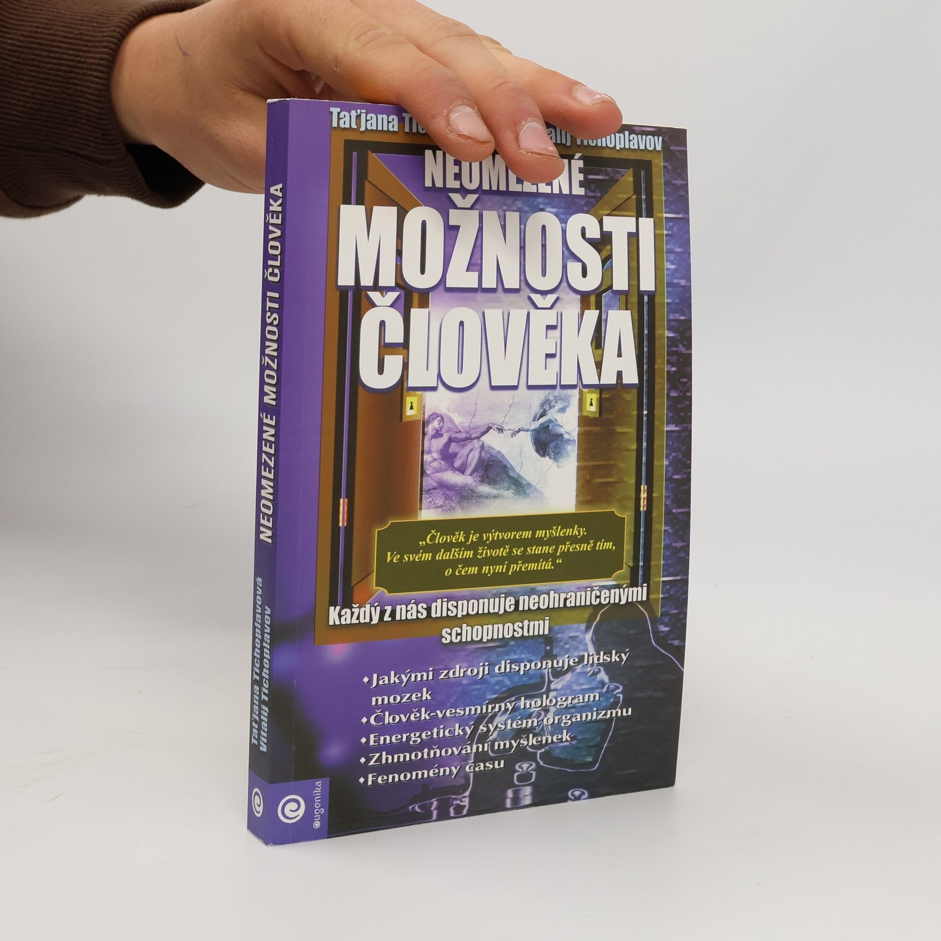 Vitalij J. Tichoplav Neomezené možnosti člověka