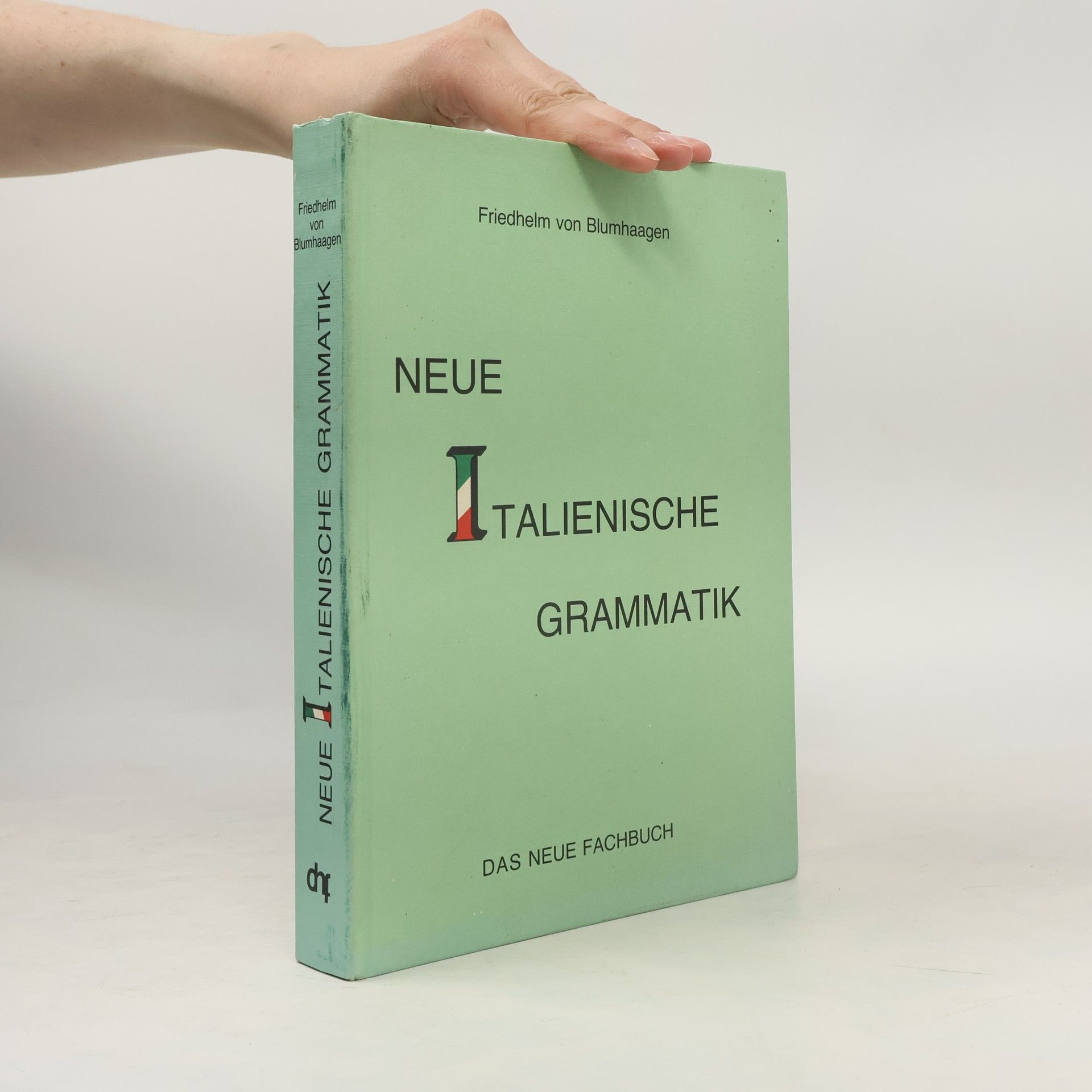 Friedhelm von Blumhaagen Neue italienische Grammatik