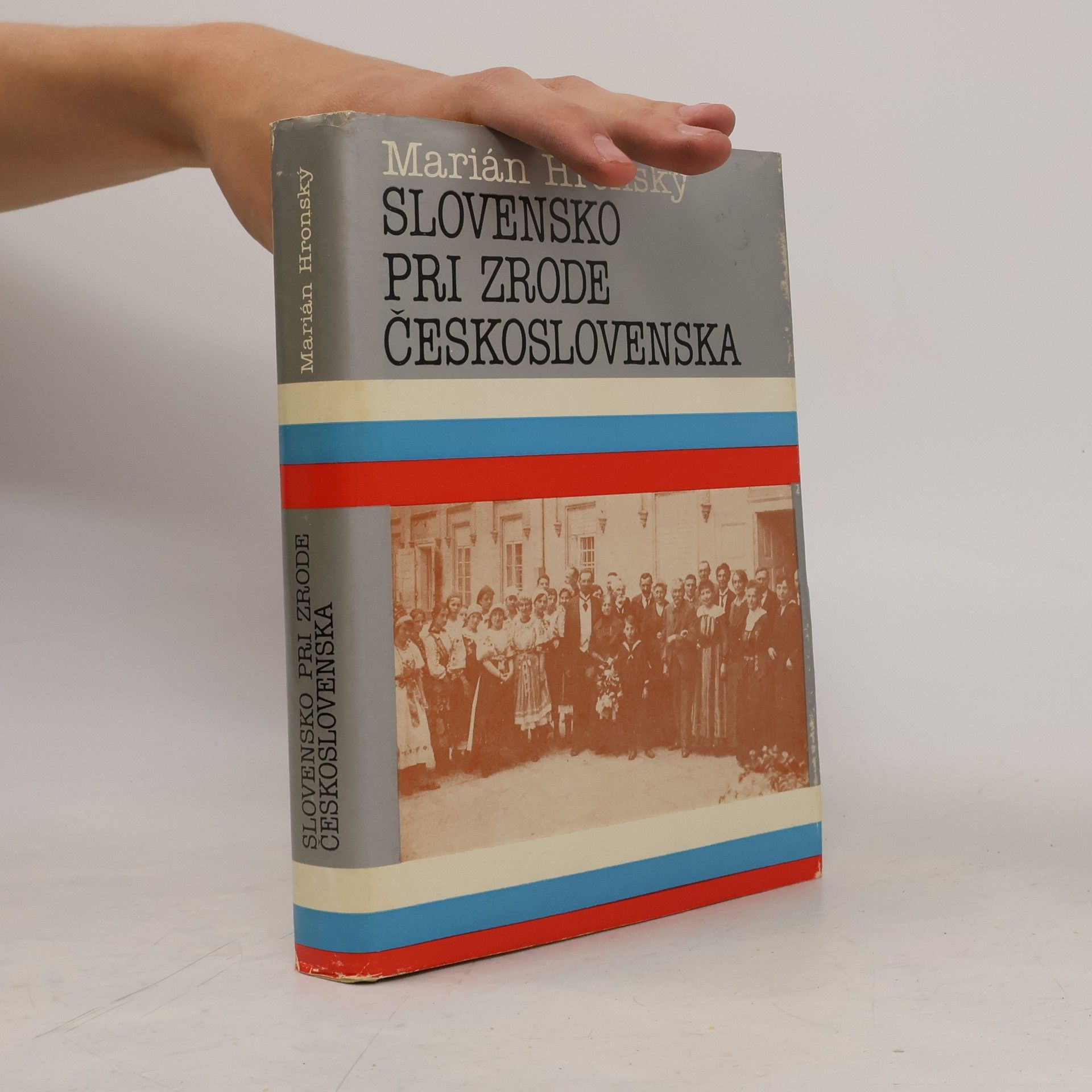 Marián Hronský Slovensko pri zrode Československa