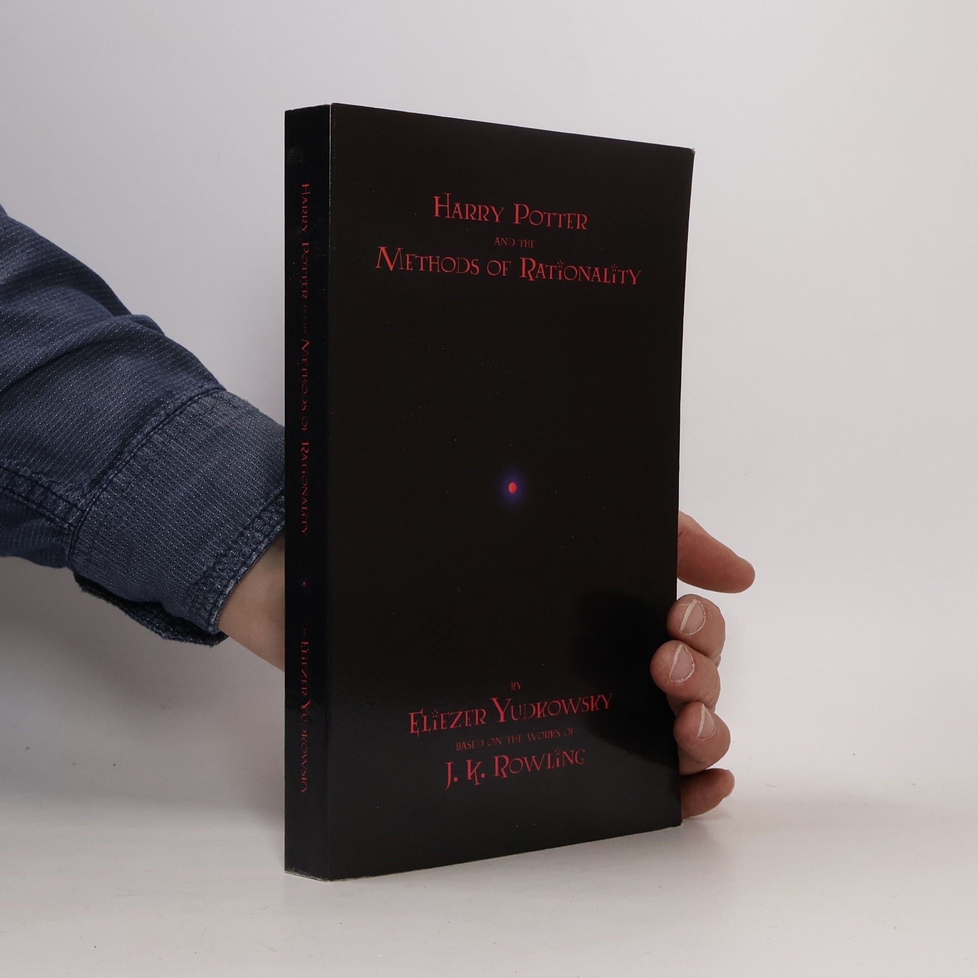 Eliezer Yudkowsky Harry Potter and the Methods of Rationality