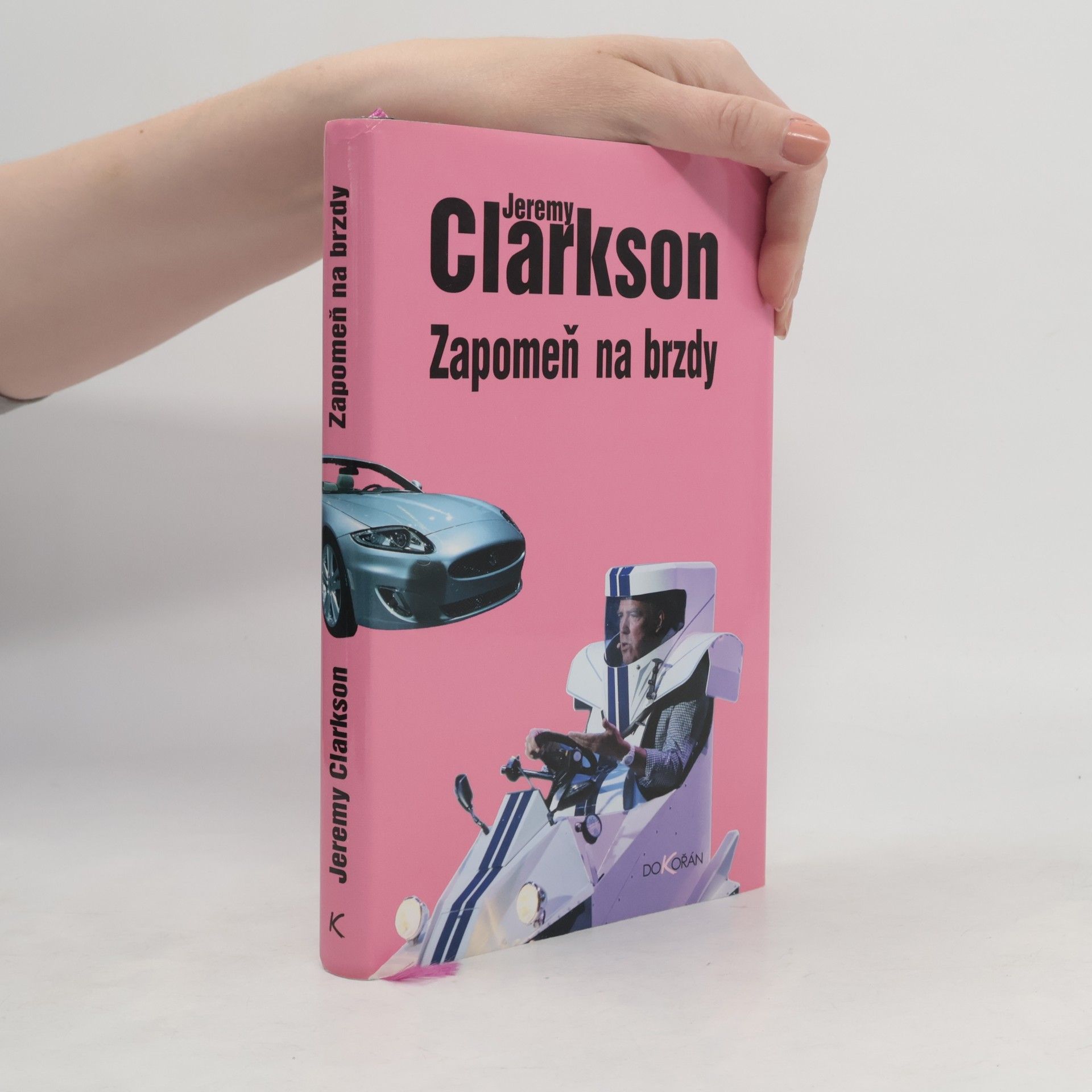 Jeremy Clarkson Zapomeň na brzdy