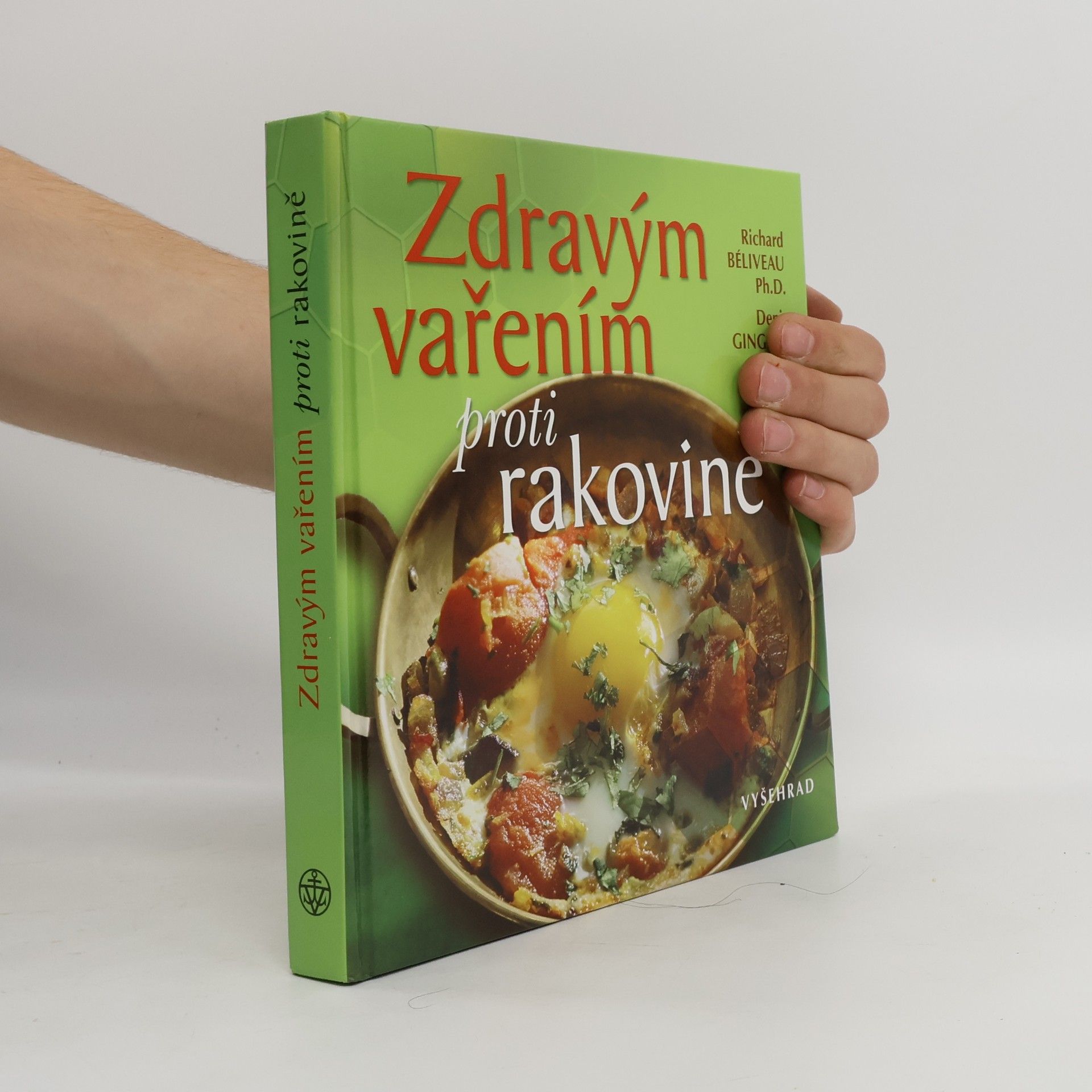 Richard Béliveau Zdravým vařením proti rakovině