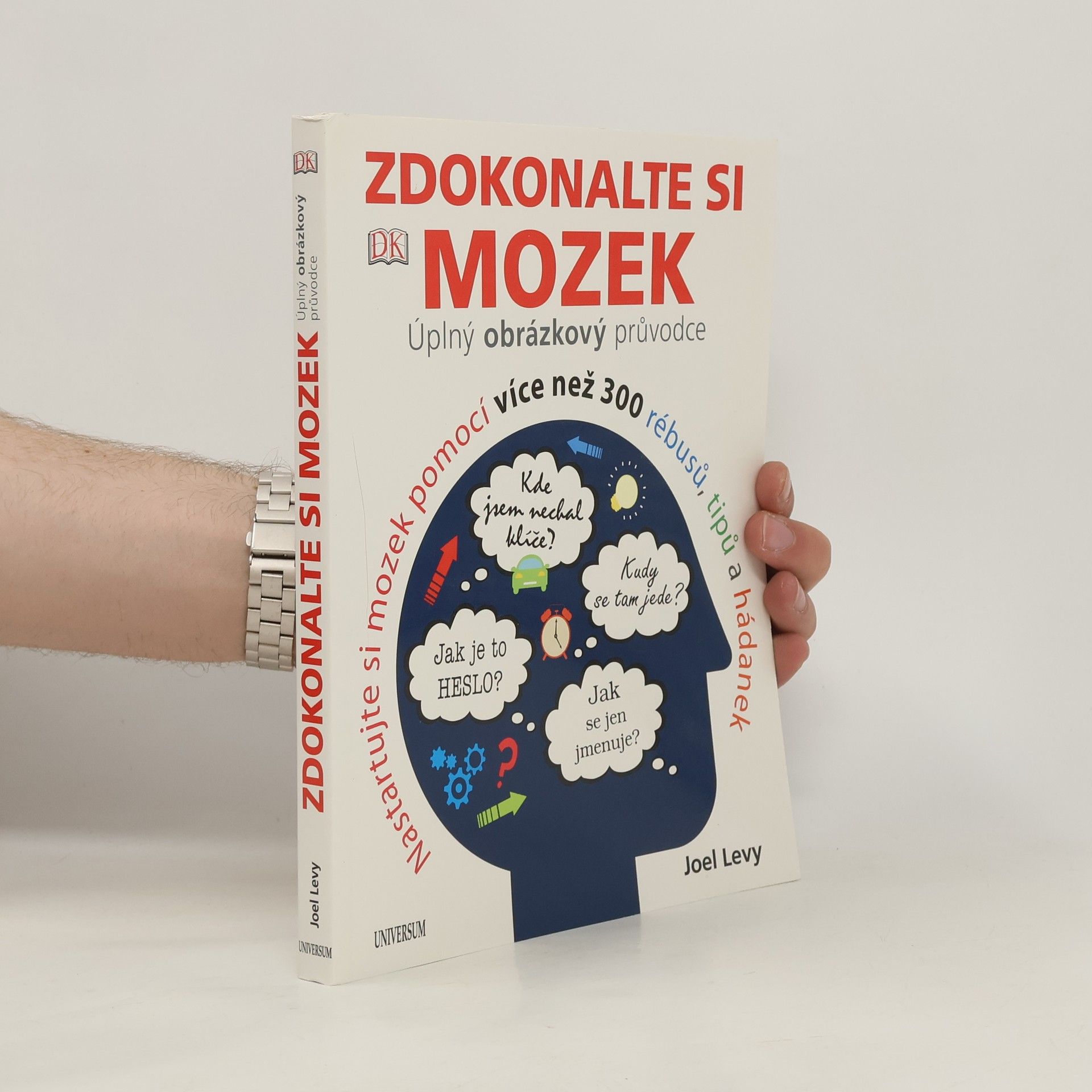 Joel Levy Zdokonalte si mozek. Úplný obrázkový průvodce