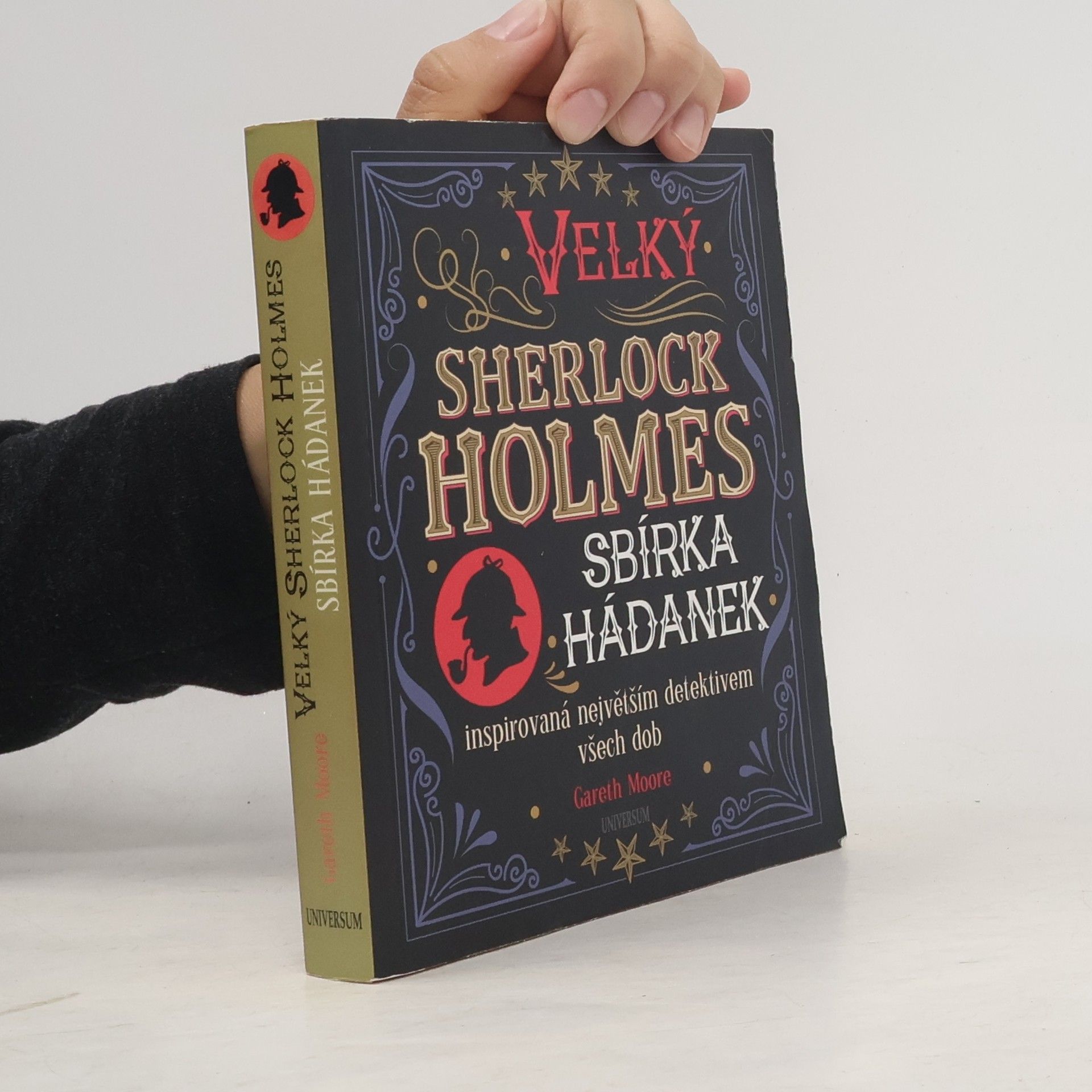 Gareth Moore Velký Sherlock Holmes. Sbírka hádanek inspirovaná největším detektivem všech dob