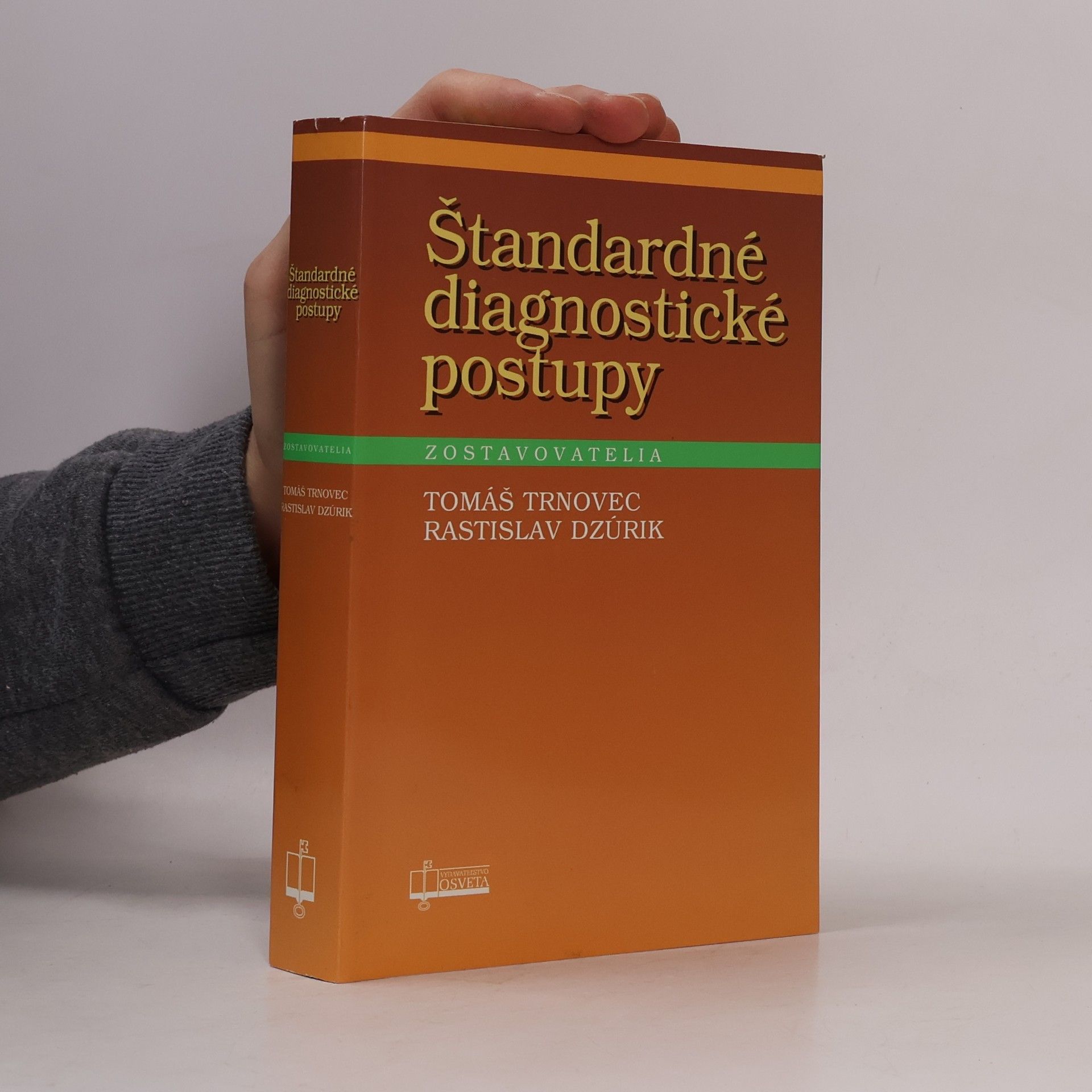 Rastislav Dzúrik Štandardné diagnostické postupy
