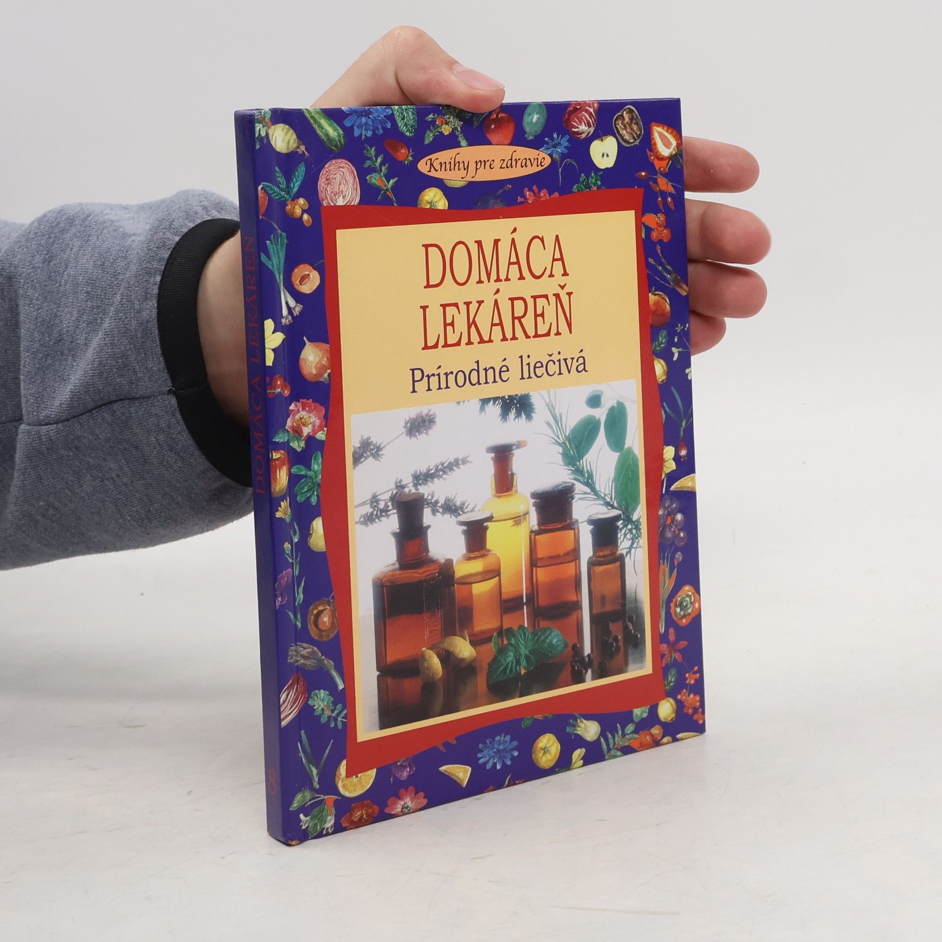 Kolektiv autorů Domáca lekáreň (Prírodné liečivá)