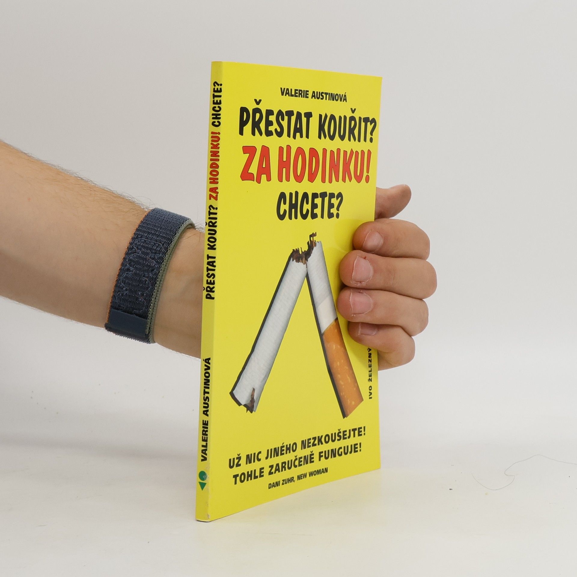 Valerie Austin Přestat kouřit? Za hodinku! Chcete?