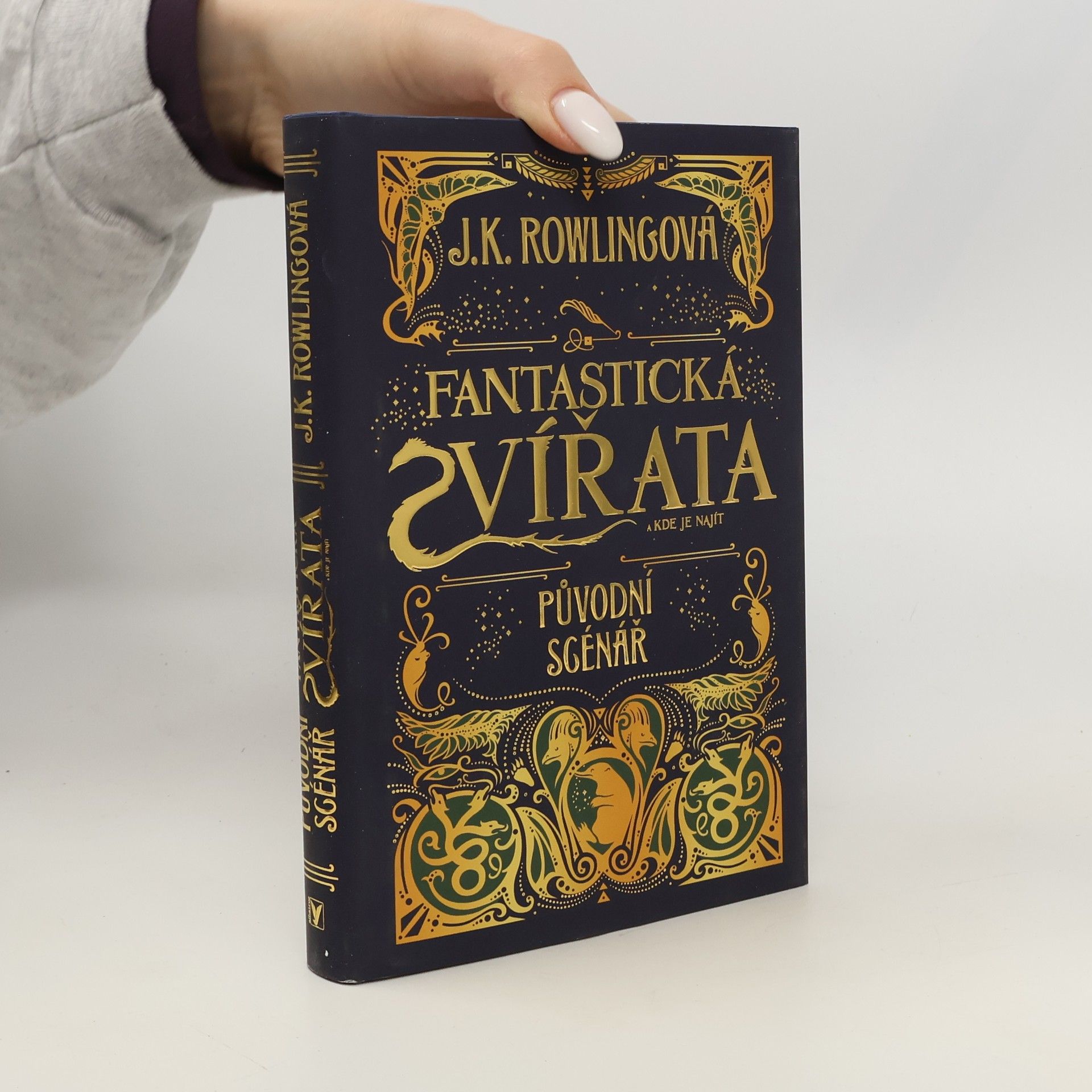 Joanne K. Rowling Fantastická zvířata a kde je najít. Původní scénář