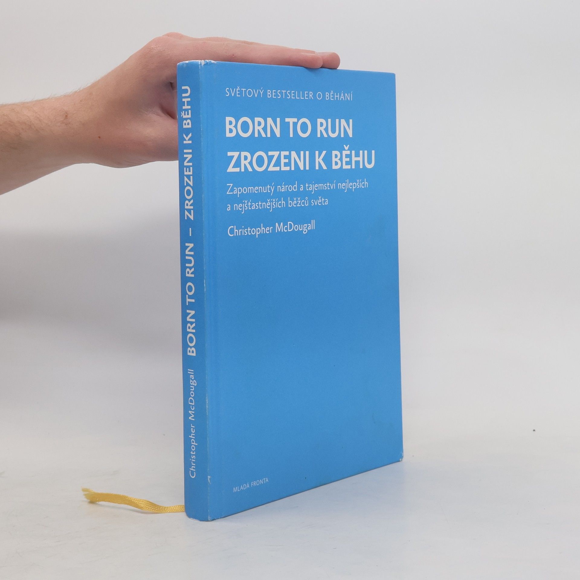 Christopher McDougall Born to run. Zrozeni k běhu