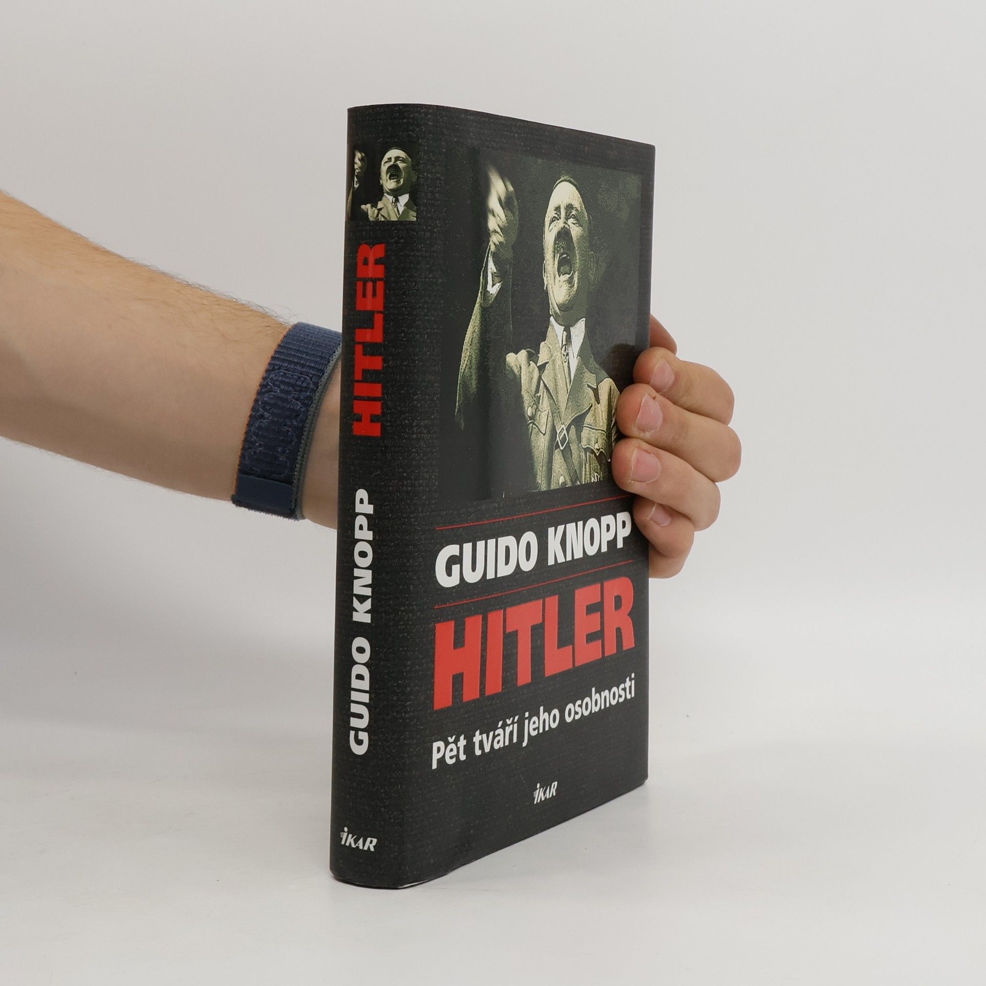 Guido Knopp Hitler: Pět tváří jeho osobnosti