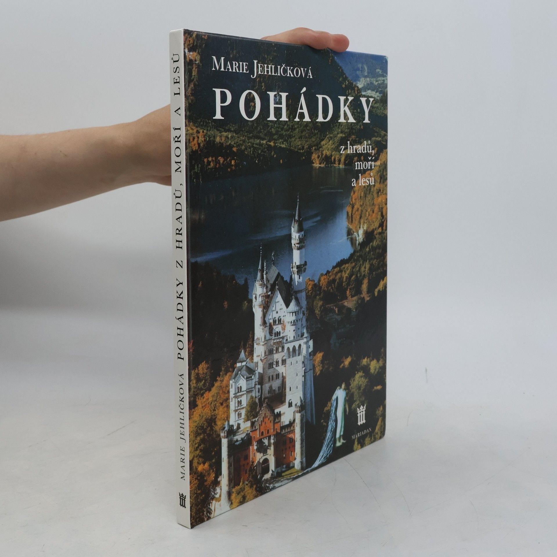 Marie Jehličková Pohádky z hradů, moří a lesů. Ilustrace v historických slozích