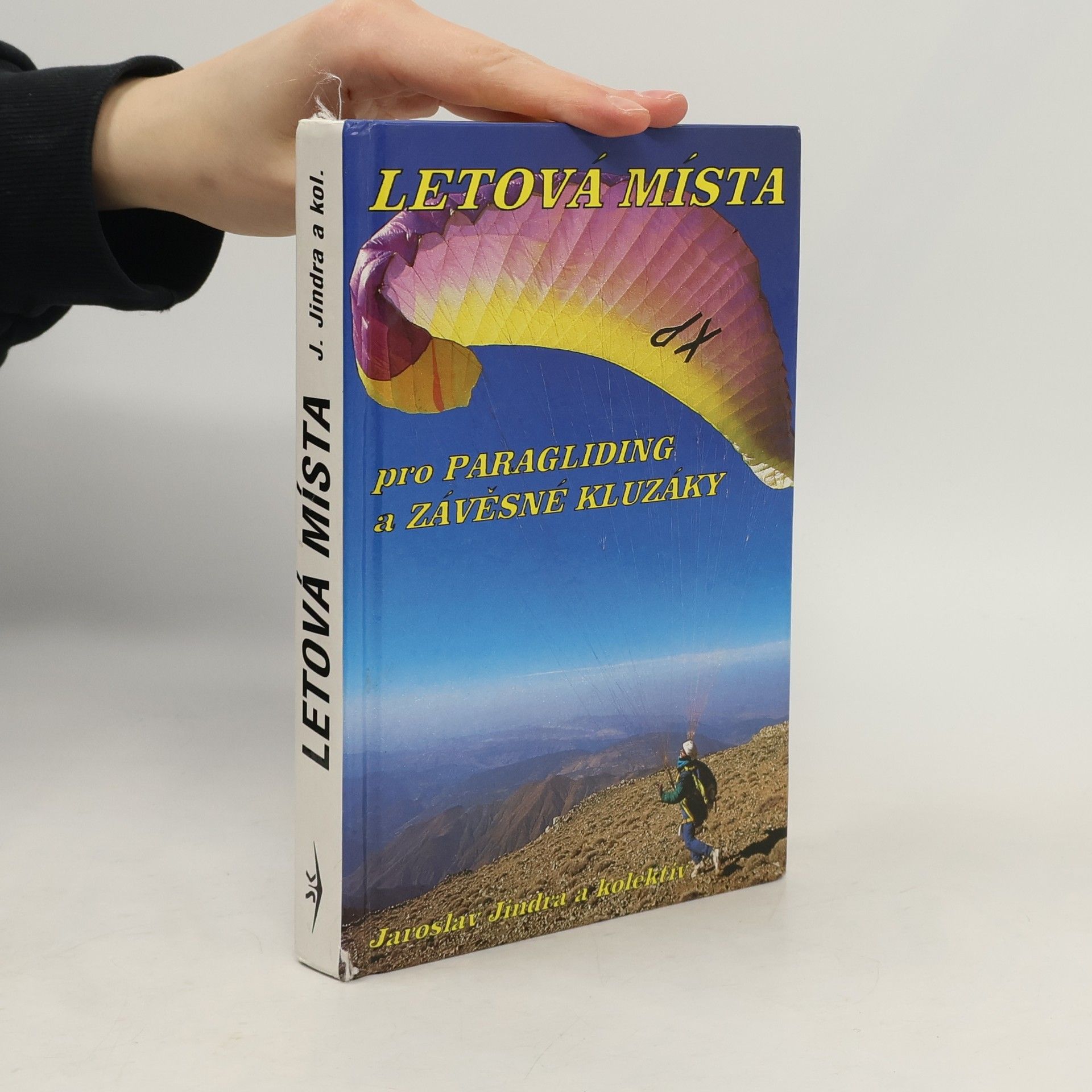 Jaroslav Jindra Letová místa pro paragliding a závěsné kluzáky