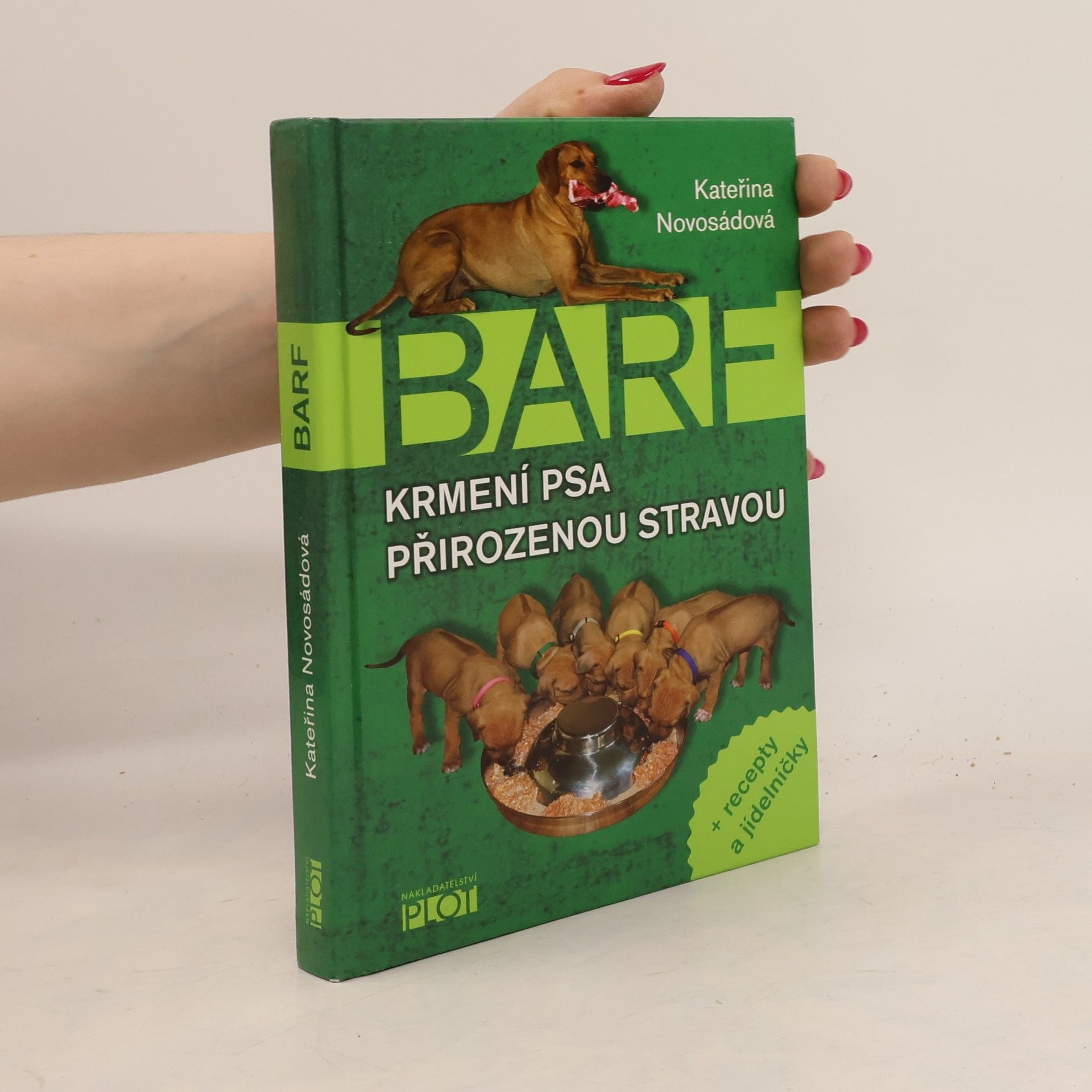Kateřina Novosádová BARF. Krmení psa přirozenou stravou