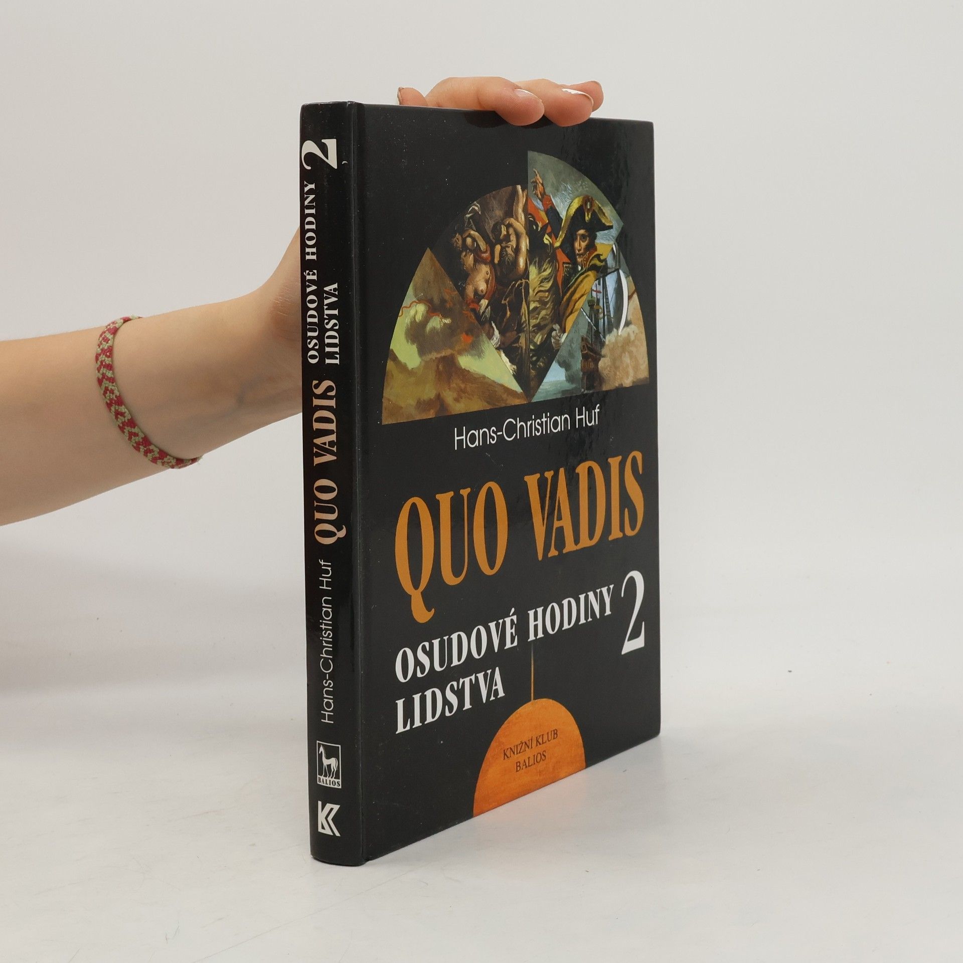 Hans-Christian Huf Quo vadis: Osudové hodiny lidstva 2
