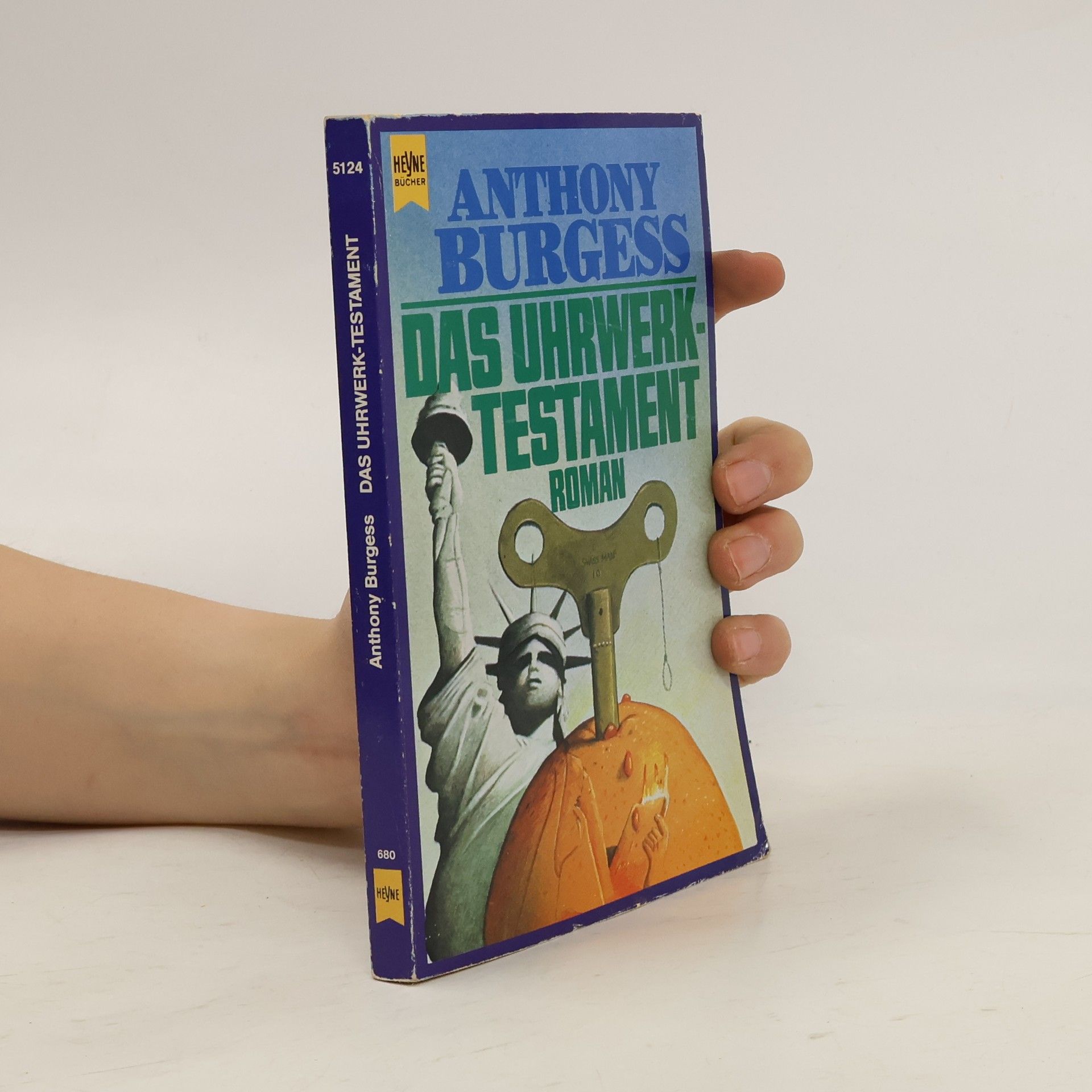 Anthony Burgess Das Uhrwerk-Testament: Roman