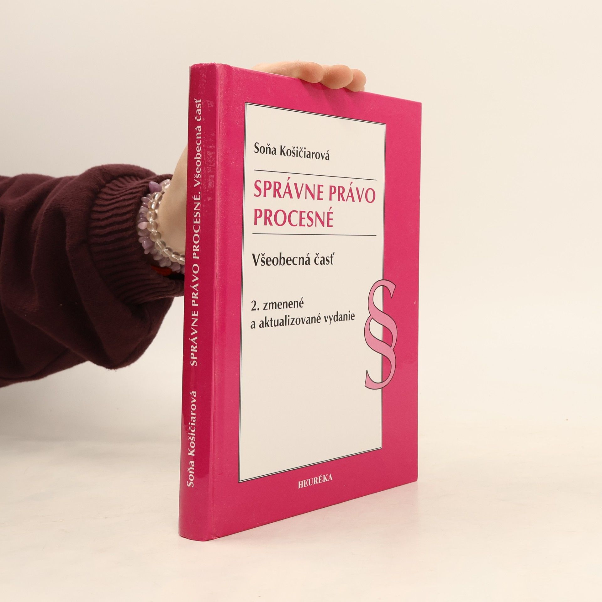 Soňa Košičiarová Správne právo procesné : všeobecná časť