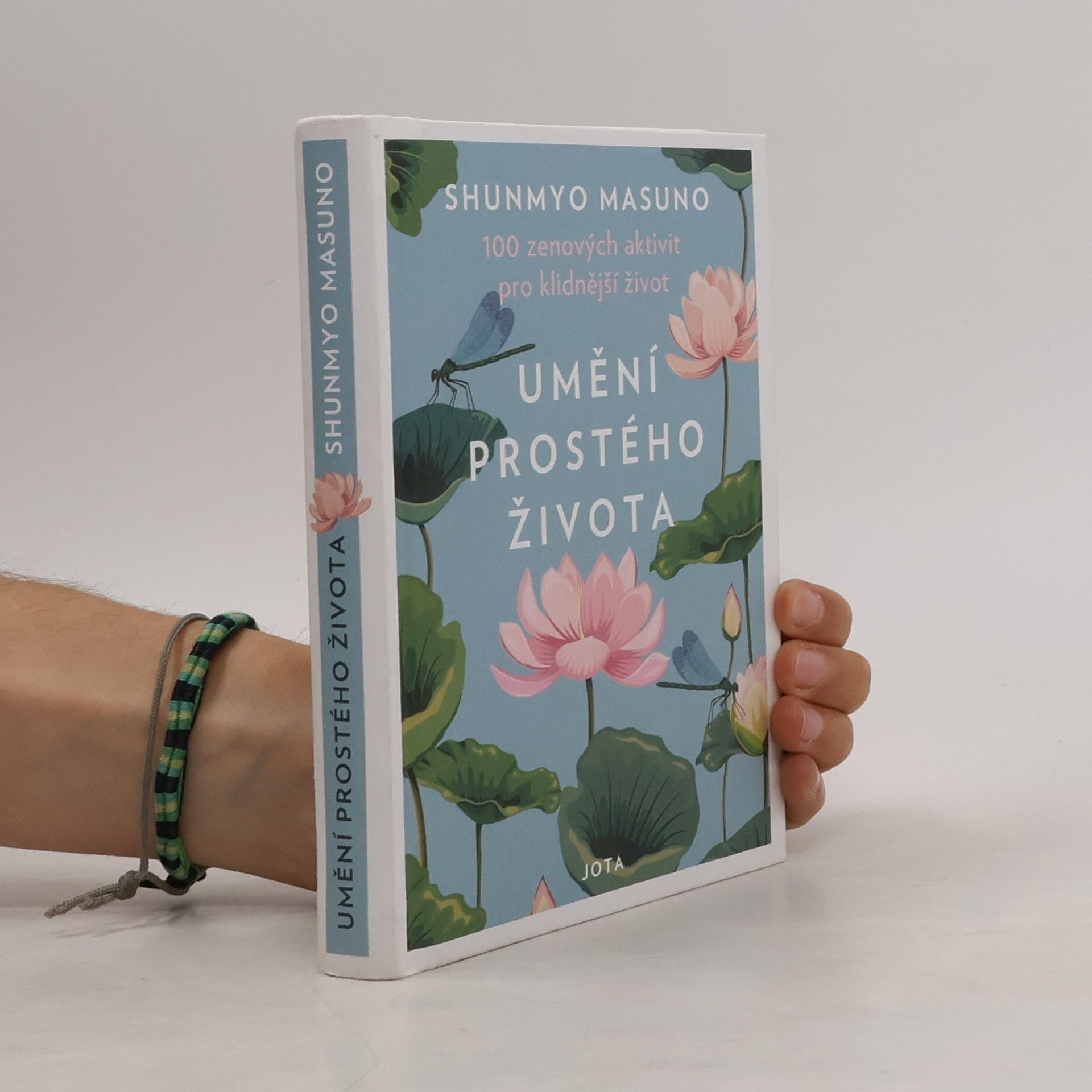 Shunmyō Masuno Umění prostého života : 100 zenových aktivit pro klidnější život