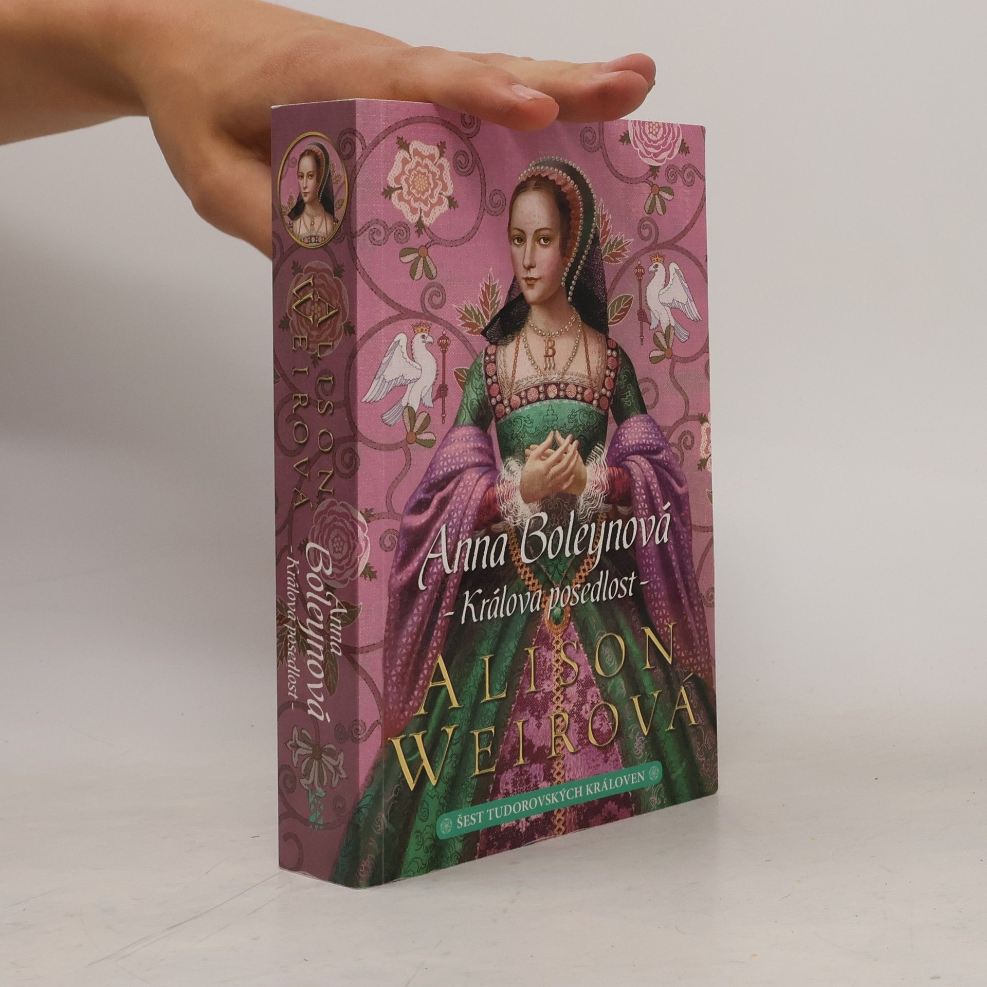 Alison Weir Anna Boleynová: králova posedlost