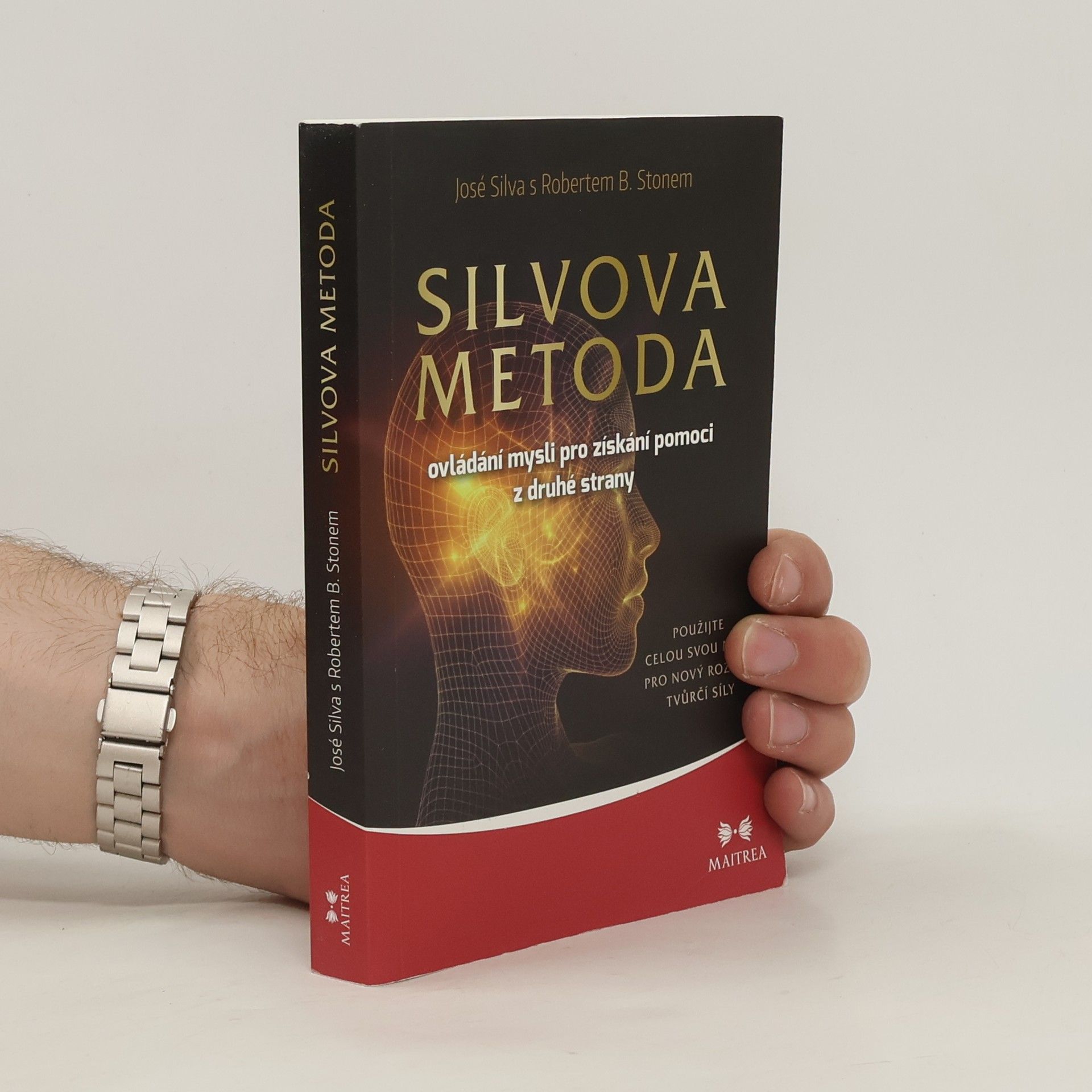 Robert Stone Silvova metoda ovládání mysli pro získání pomoci z druhé strany