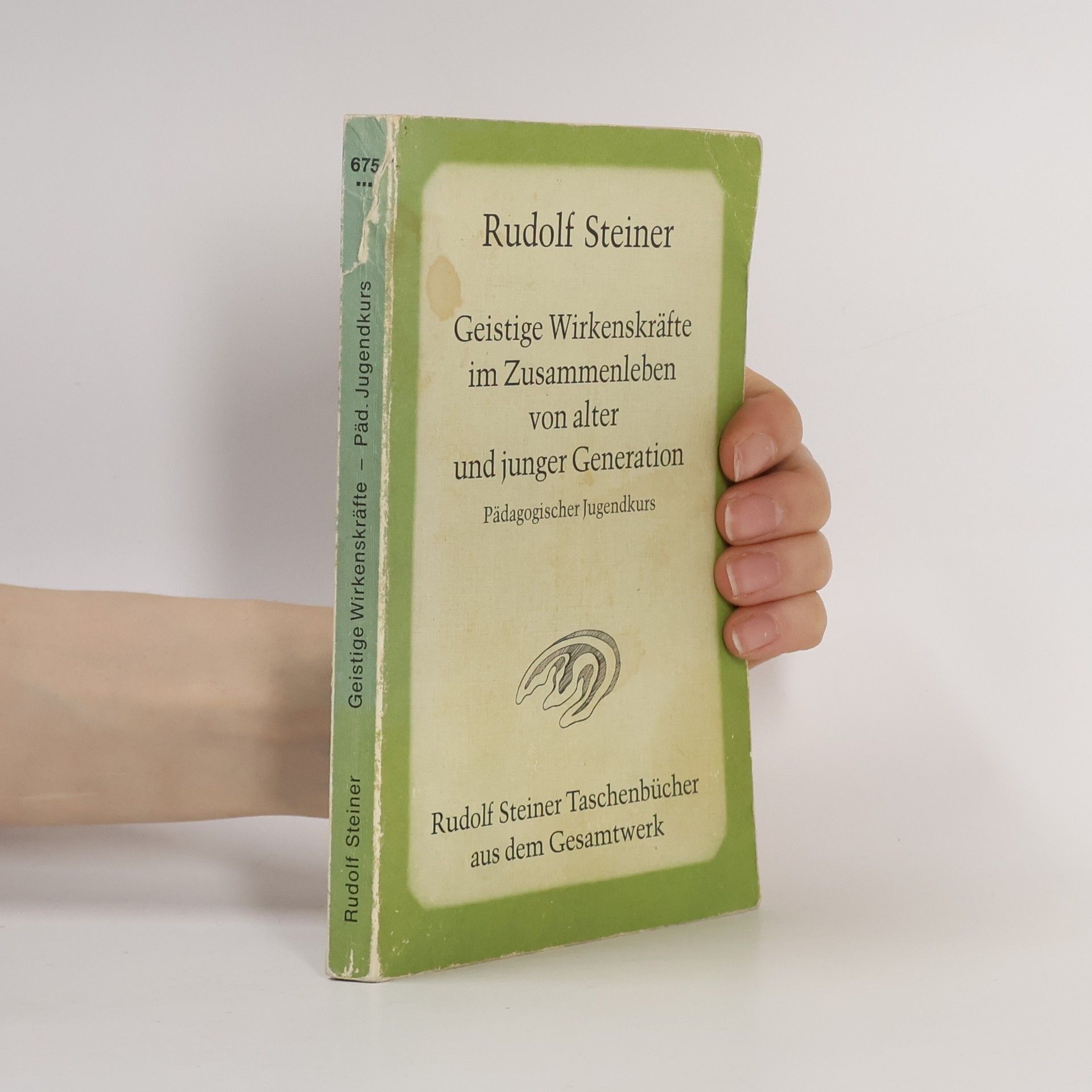 Rudolf Steiner Geistige Wirkenskräfte im Zusammenleben von alter und junger Generation